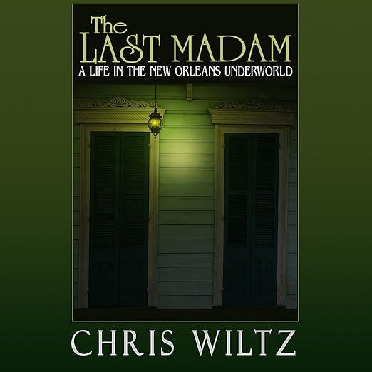The Last Madam by Christine Wiltz