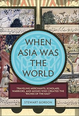 When Asia Was the World