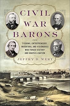 Civil War Barons by Jeffry D. Wert