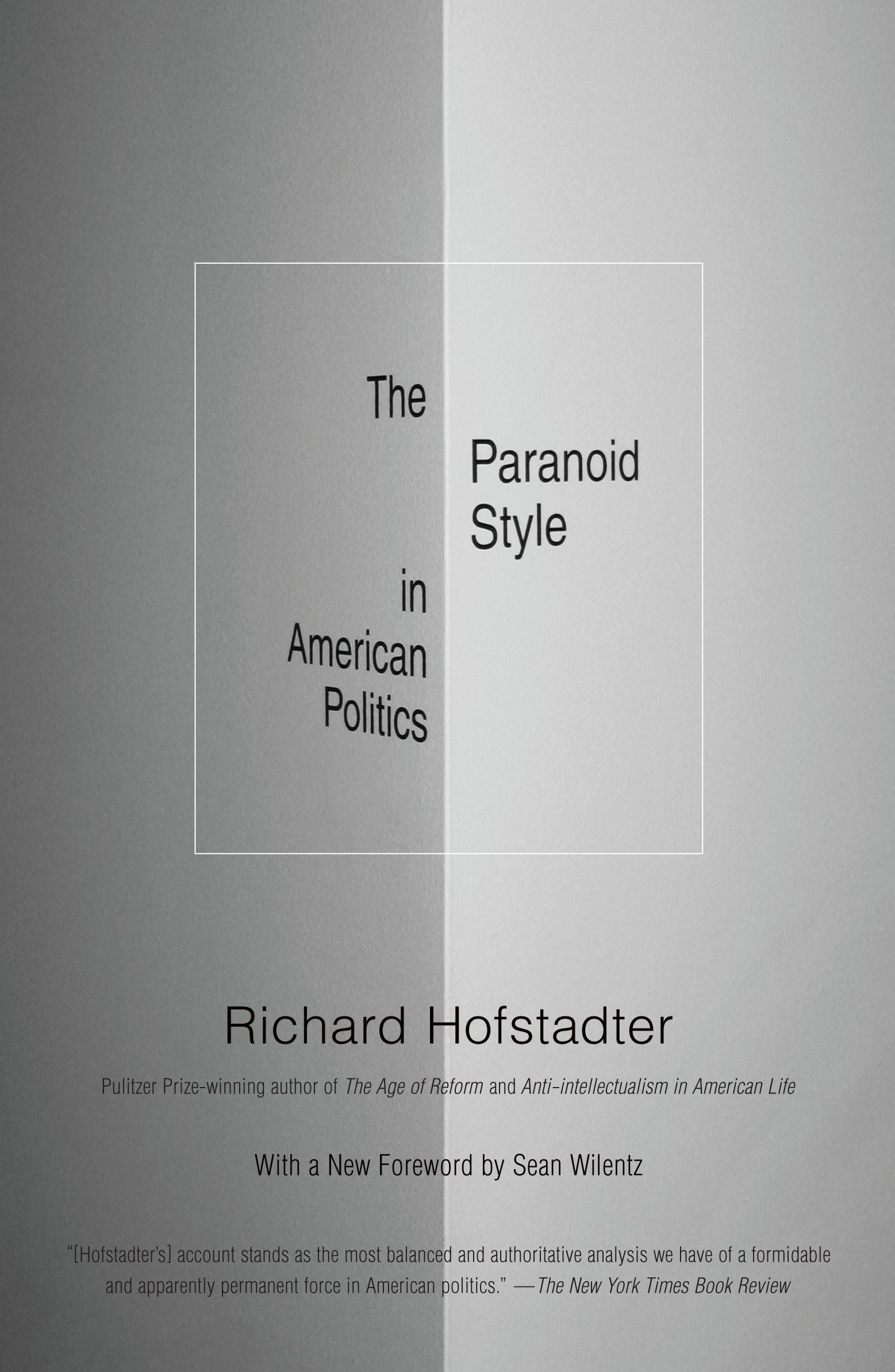 The Paranoid Style in American Politics by Richard Hofstadter