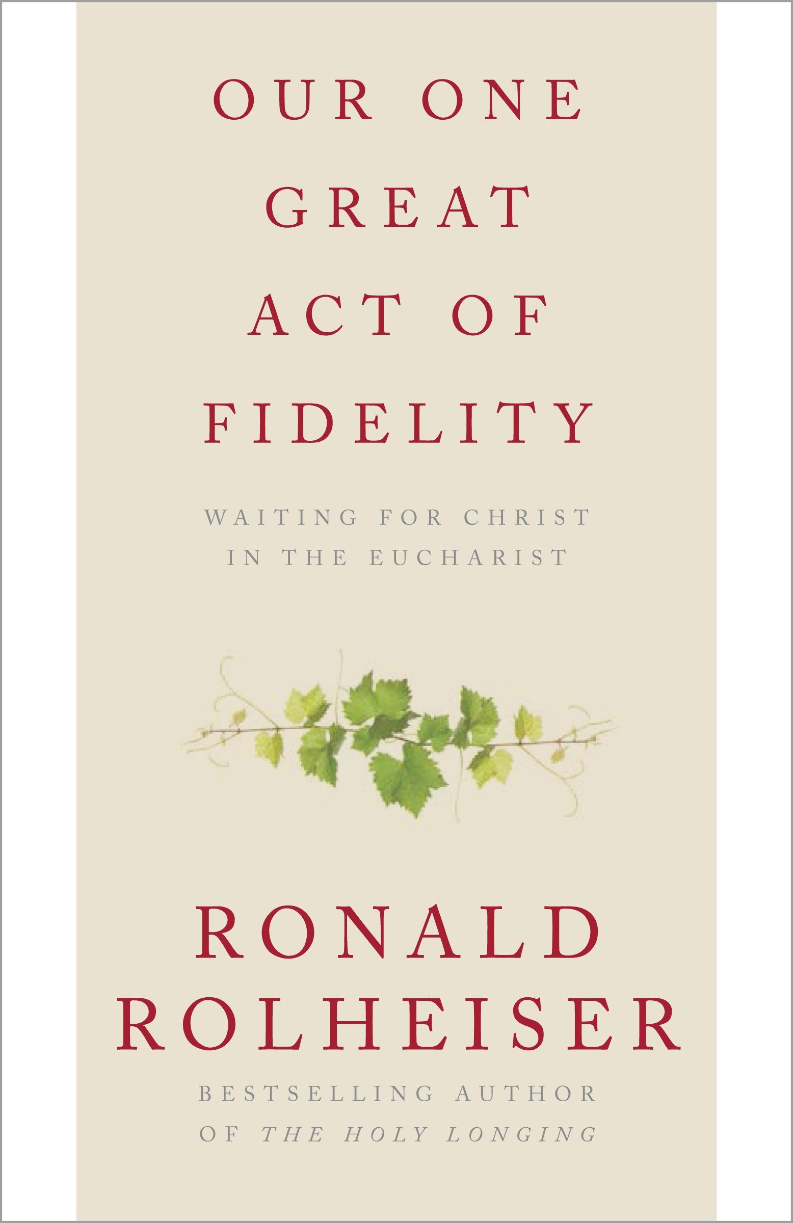 Our One Great Act of Fidelity