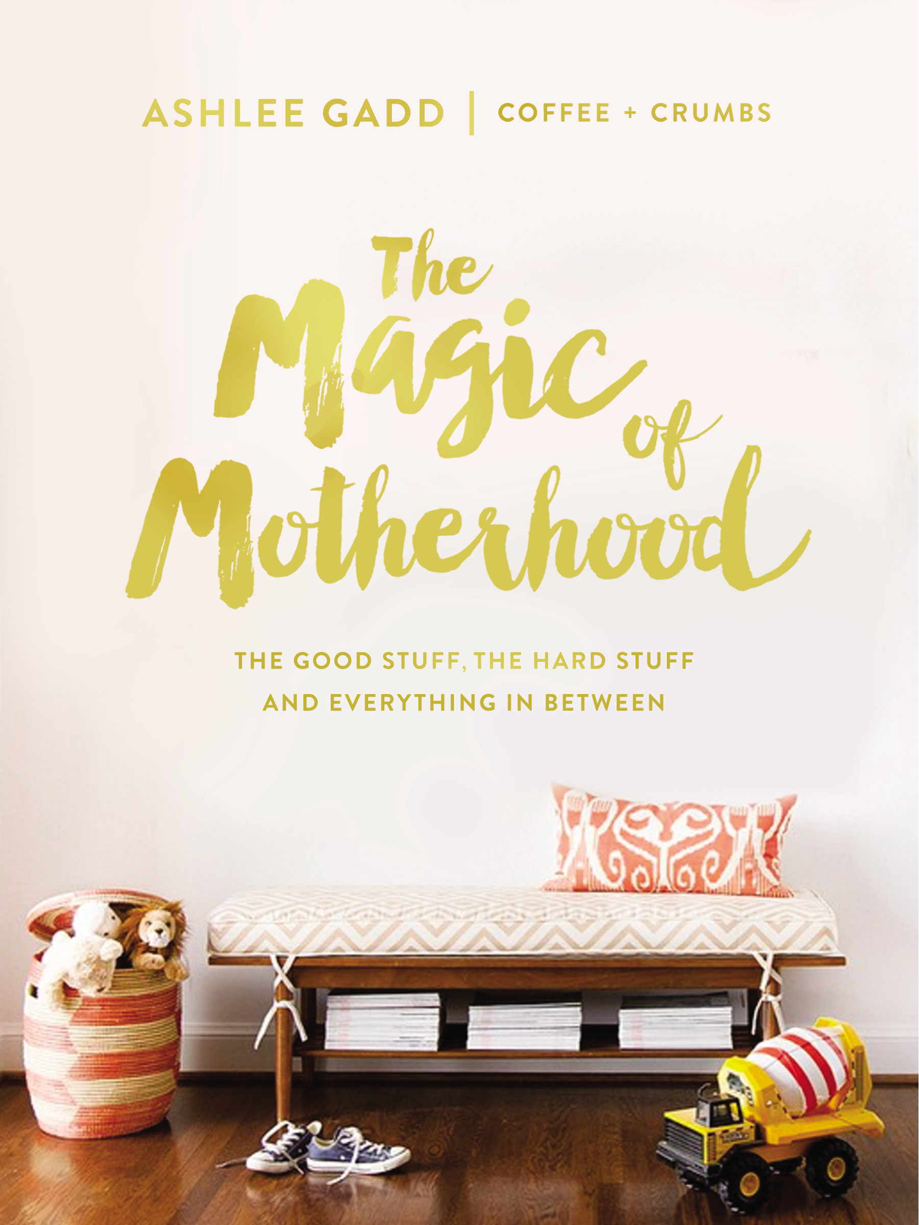 The Magic of Motherhood by Ashlee Gadd