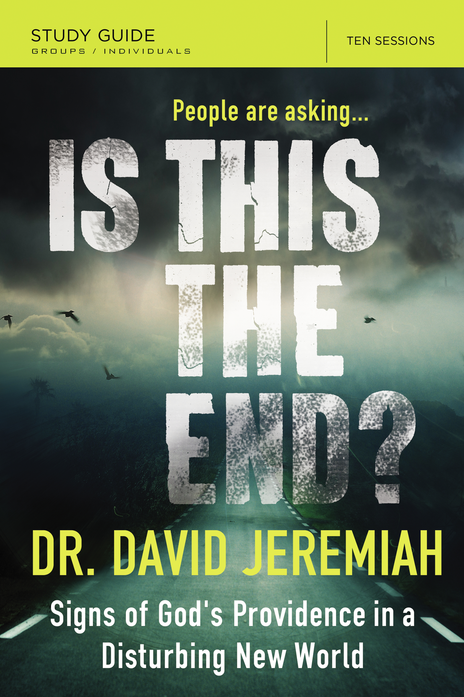 Is This the End? Bible Study Guide by Dr. David Jeremiah