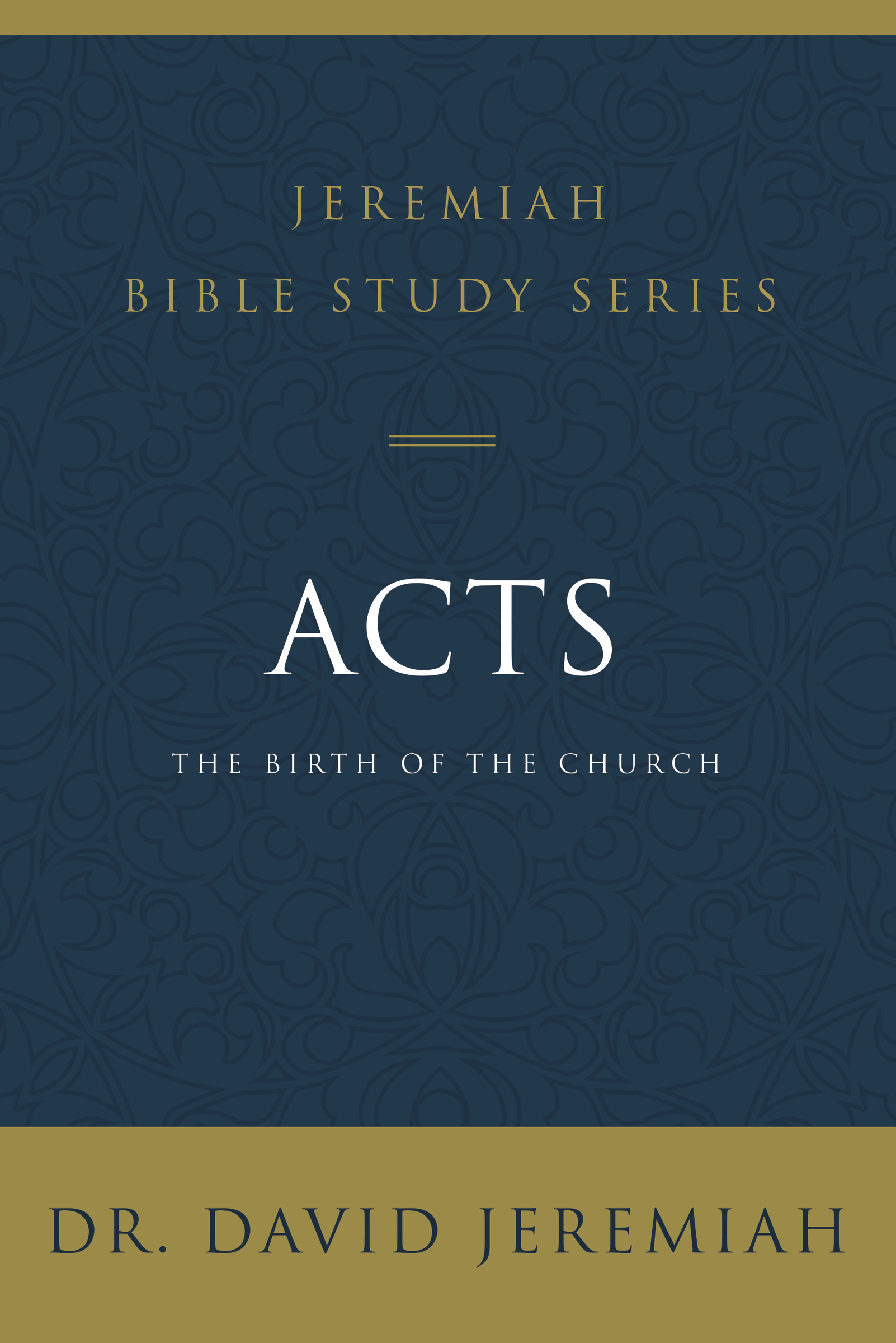 Acts by Dr. David Jeremiah