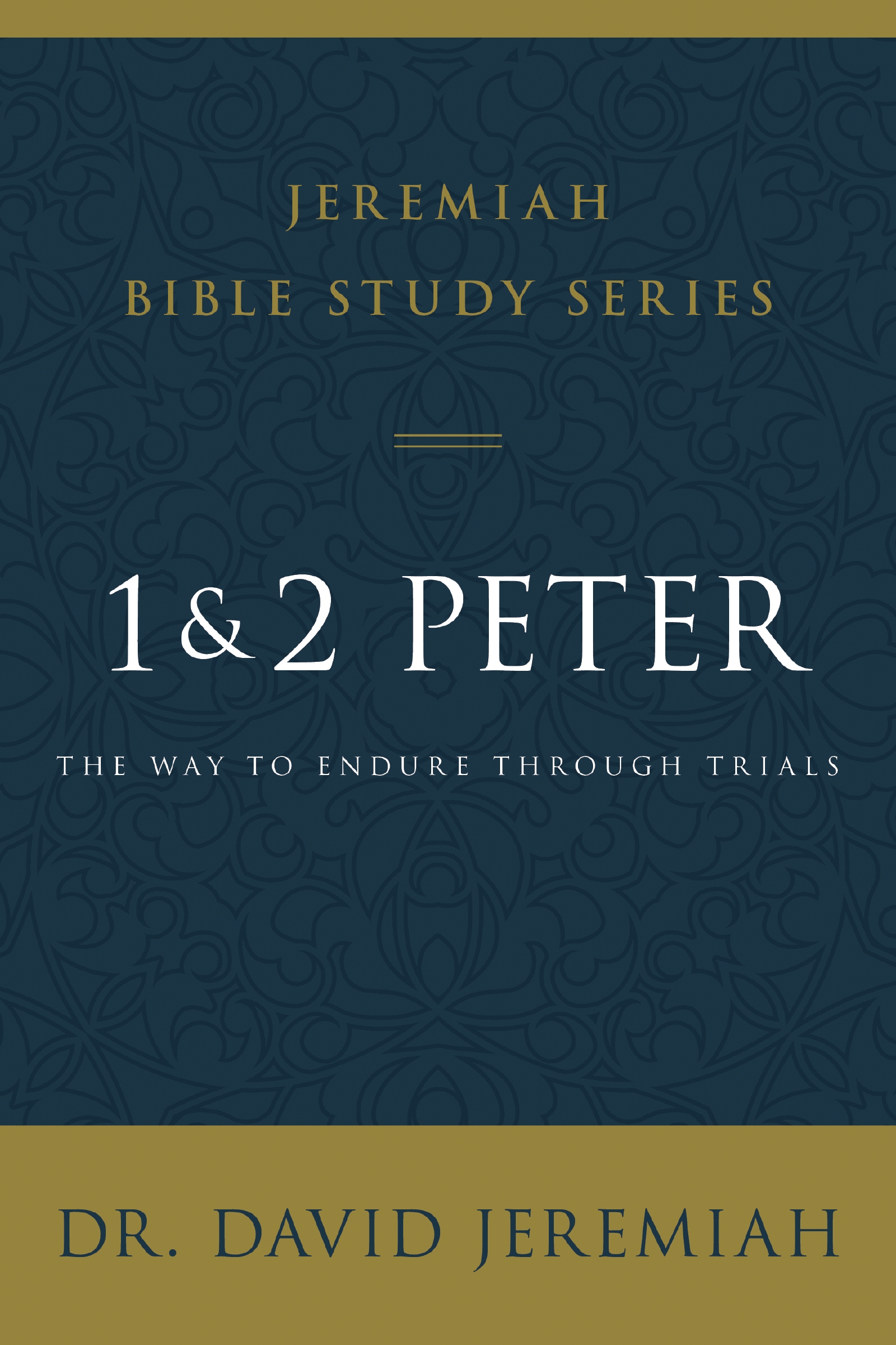 1 and 2 Peter by Dr. David Jeremiah