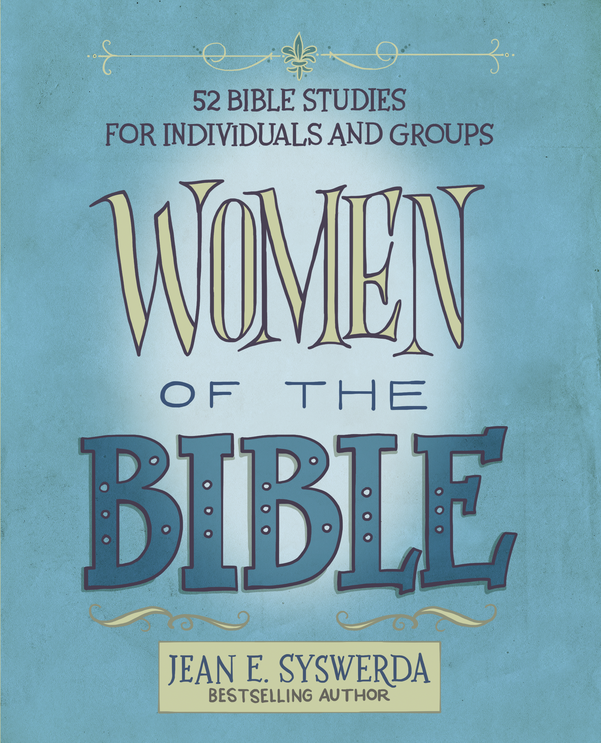 Women of the Bible by Jean E. Syswerda