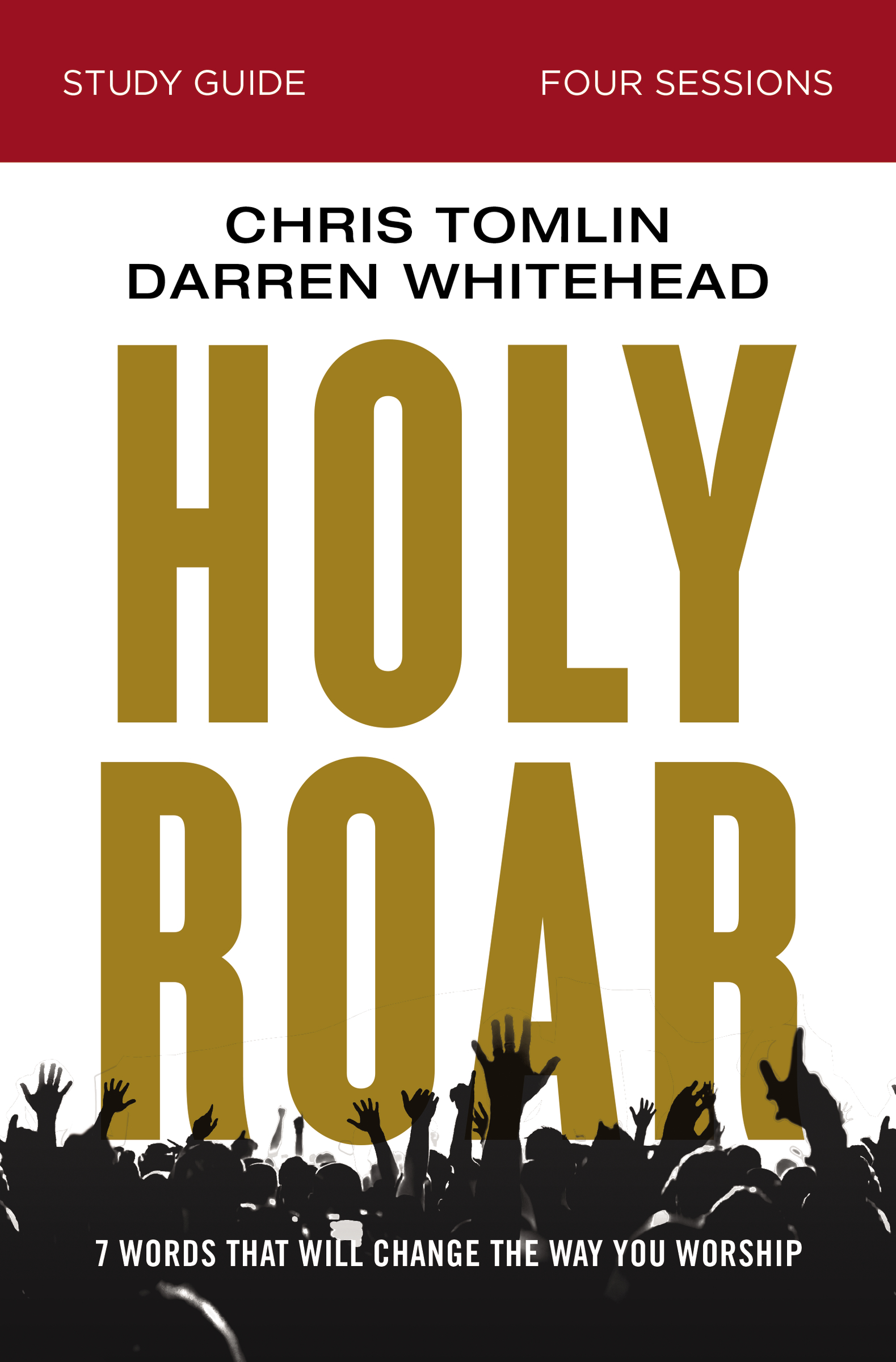 Holy Roar Bible Study Guide by Chris Tomlin