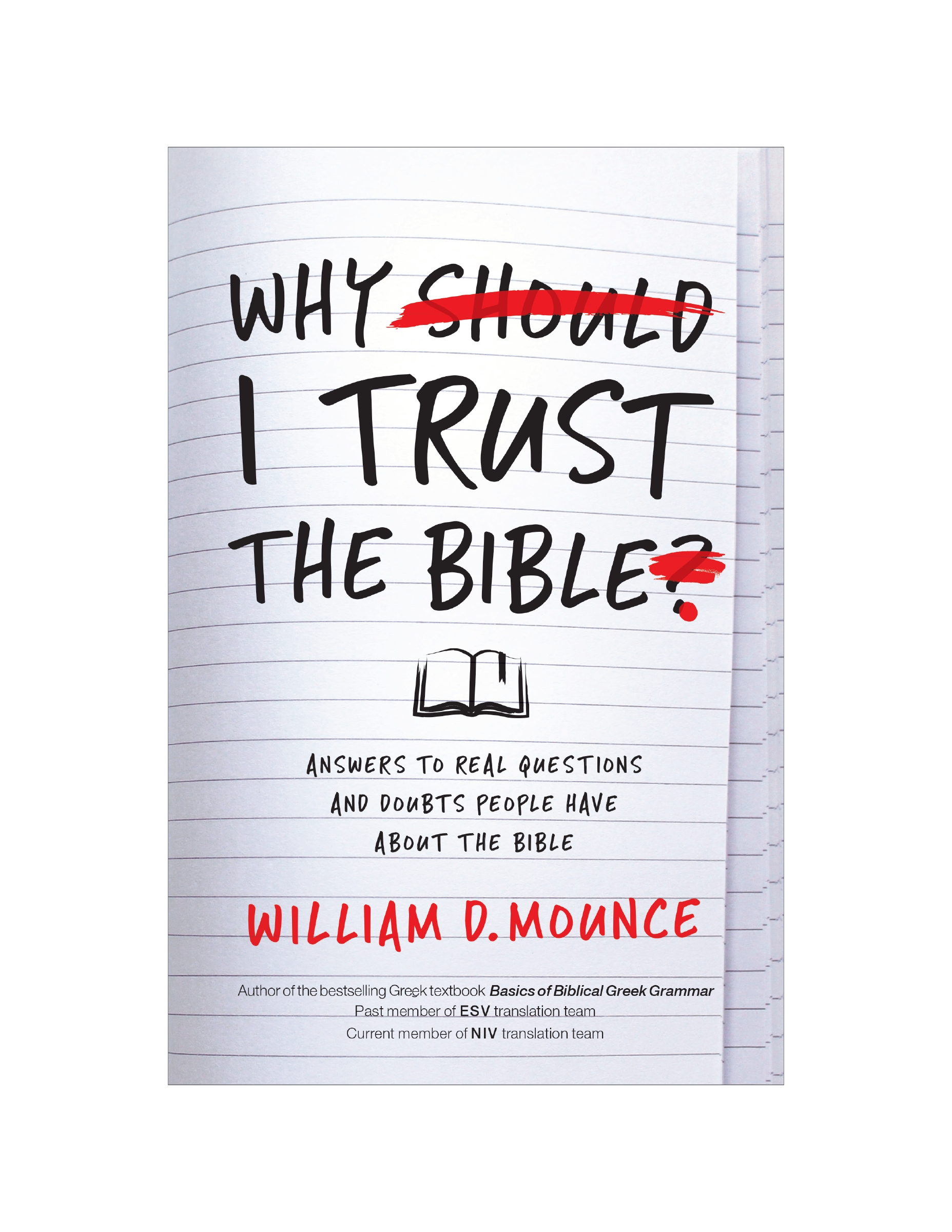 Why I Trust the Bible by William D. Mounce