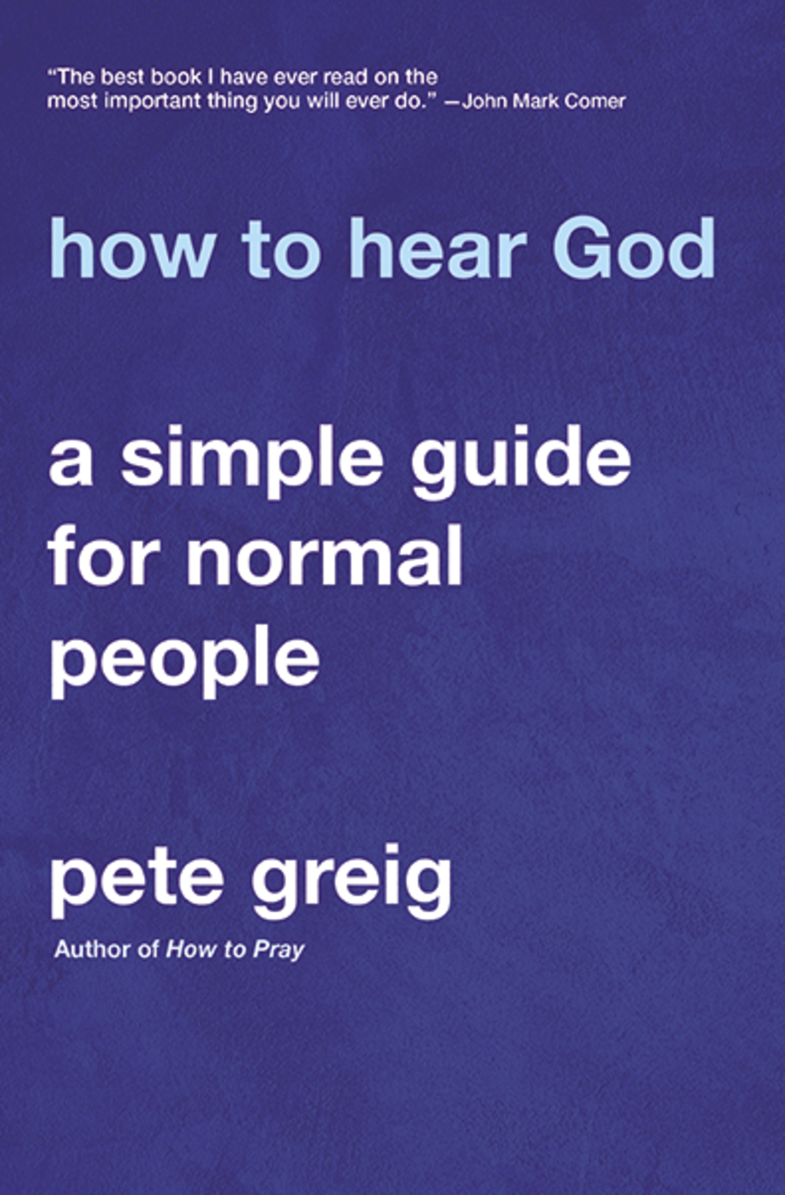 How to Hear God by Pete Greig
