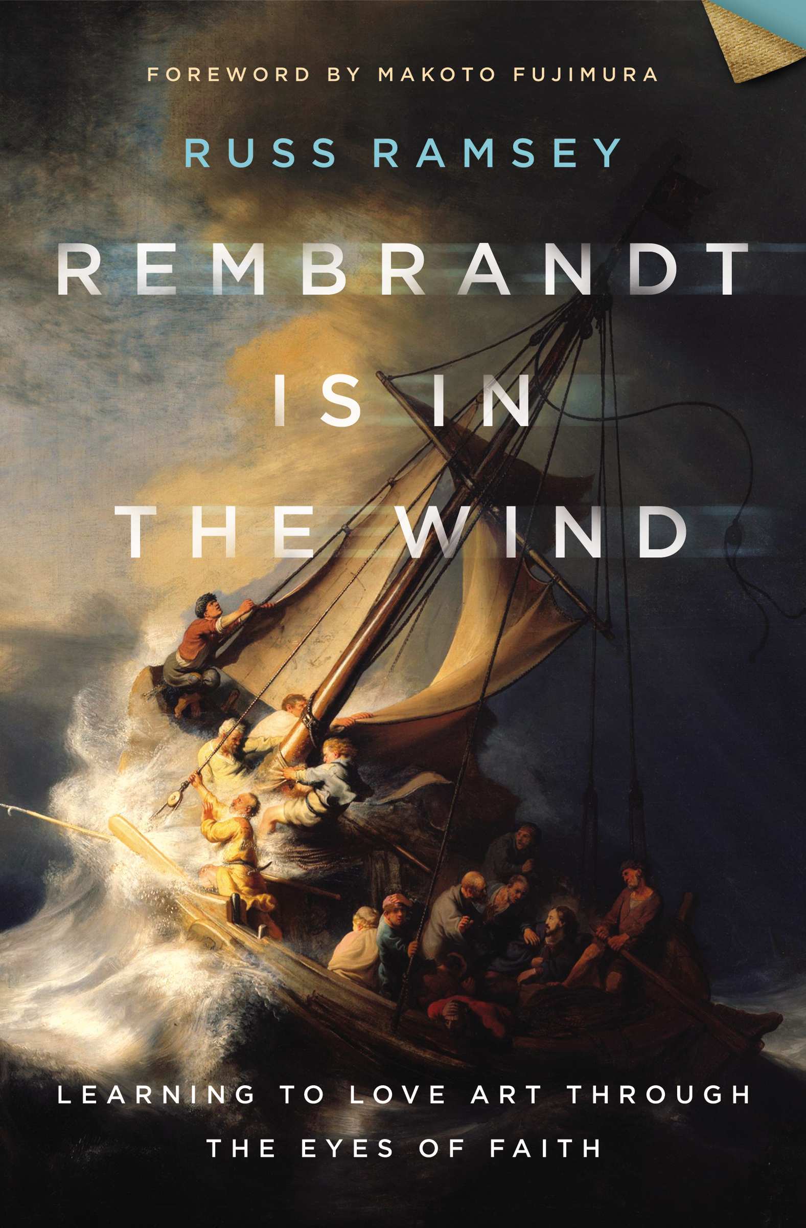 Rembrandt Is in the Wind by Russ Ramsey