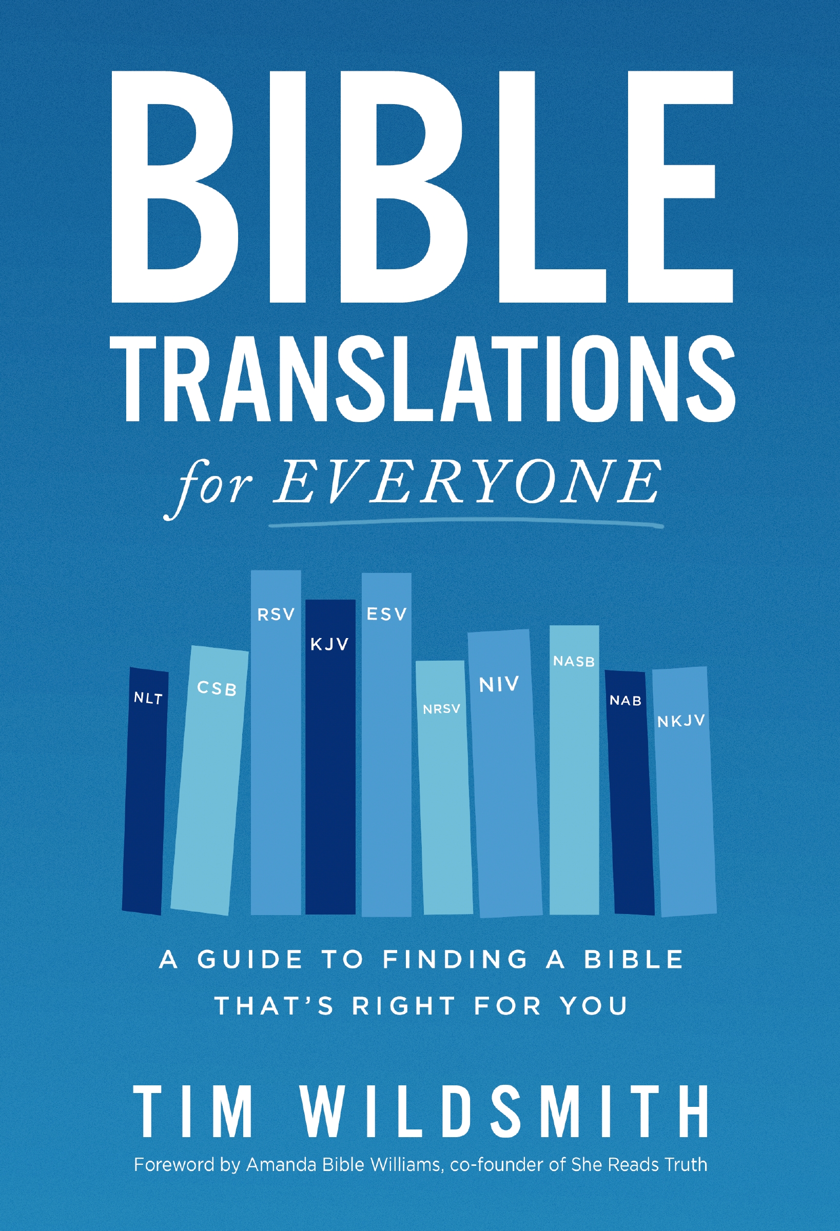 Bible Translations for Everyone by Tim Wildsmith