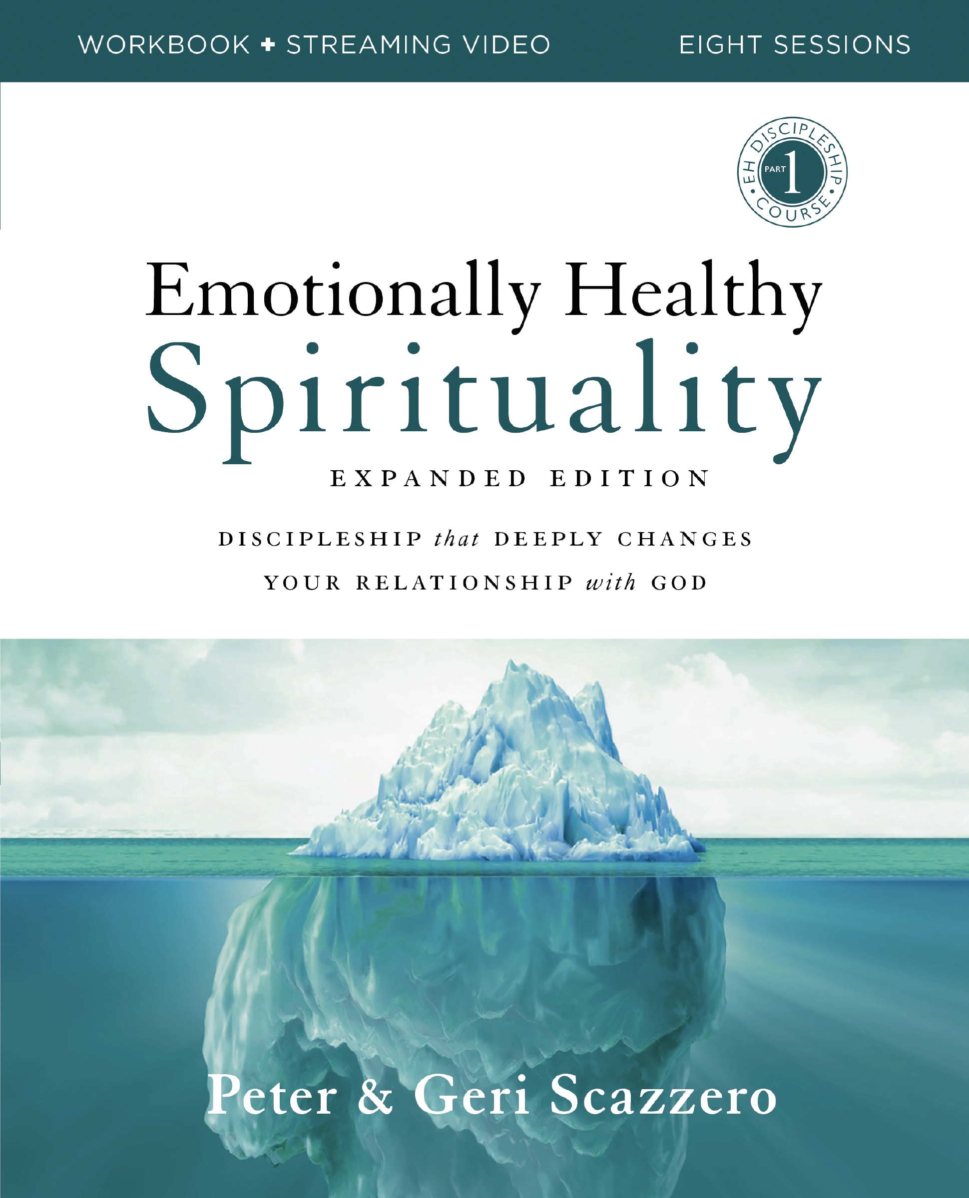 Emotionally Healthy Spirituality Expanded Edition Workbook Plus Streaming Video by F. LaGard Smith