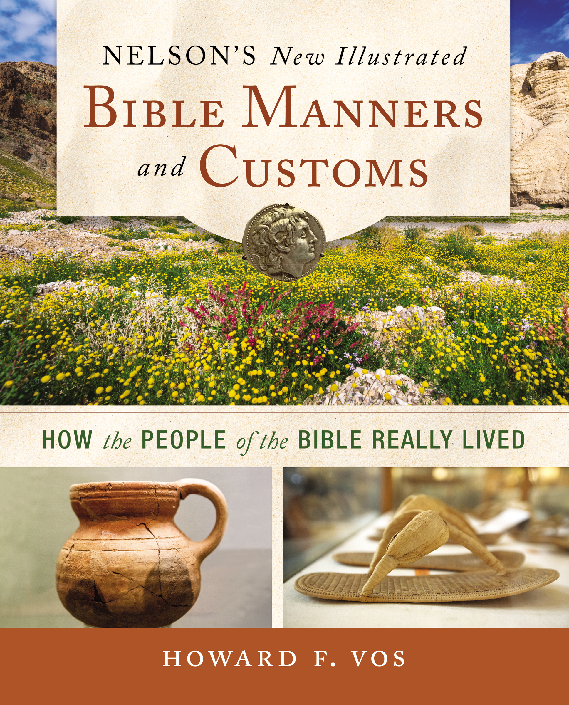 Nelson's New Illustrated Bible Manners and Customs by Howard Vos