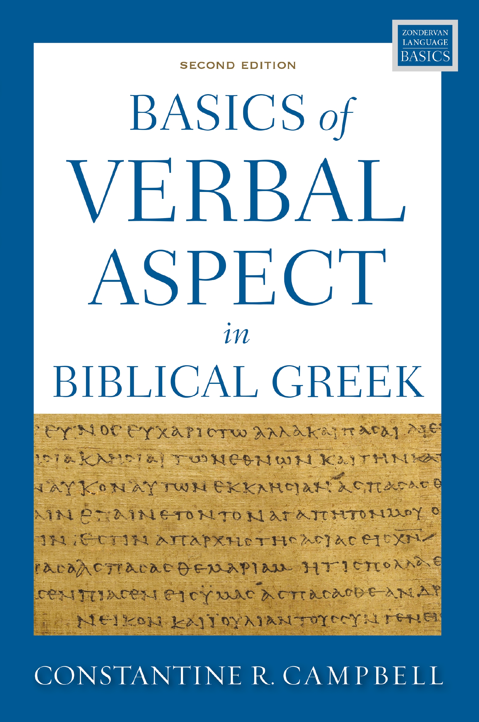 Basics of Verbal Aspect in Biblical Greek by Constantine R. Campbell