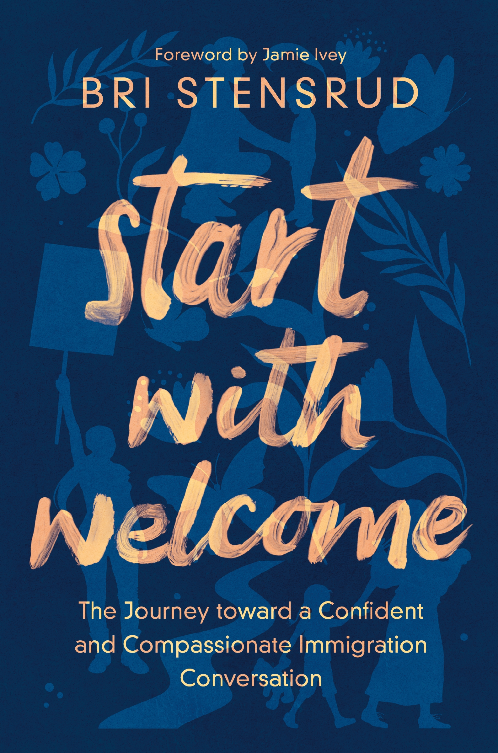 Start With Welcome by Bri Stensrud