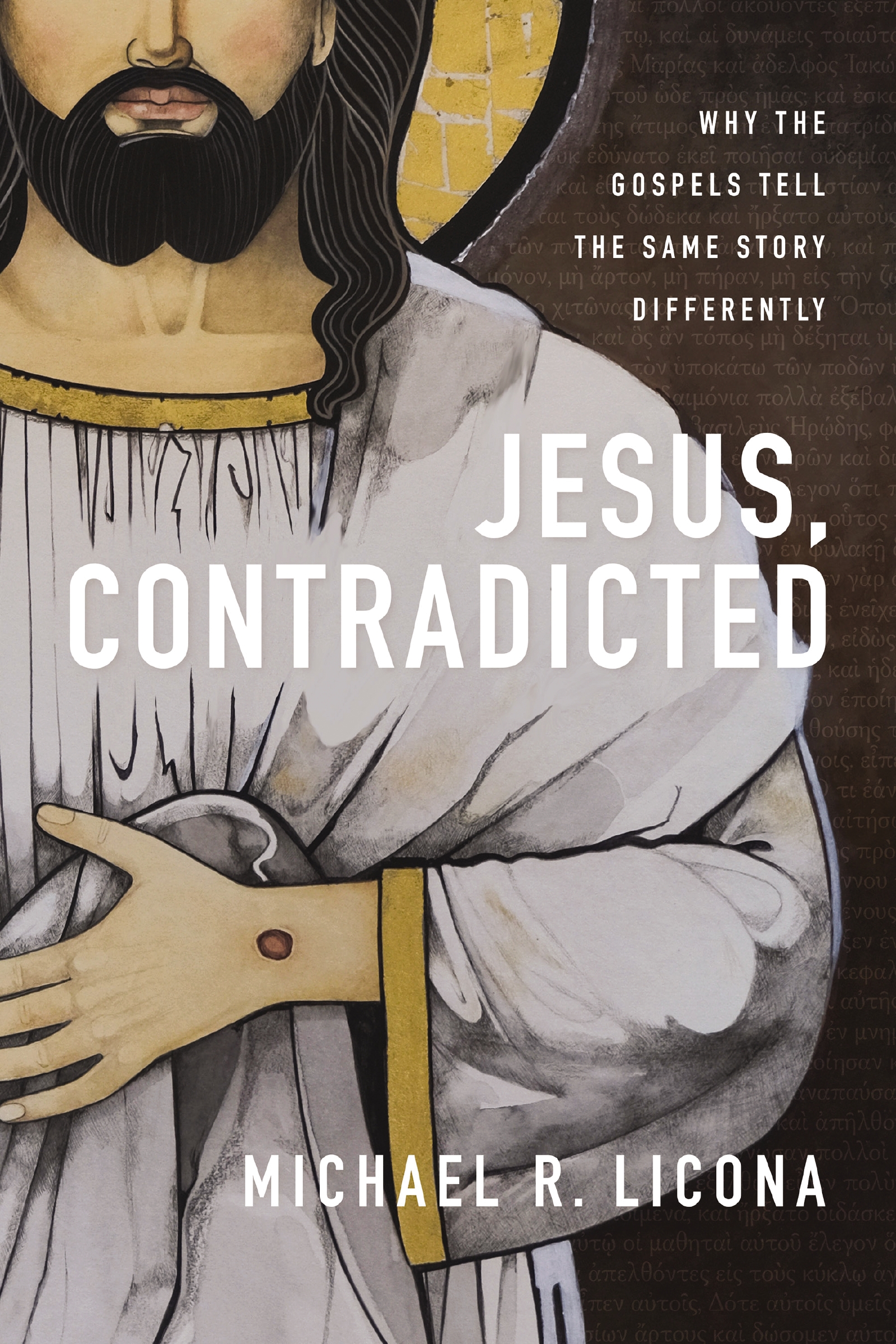 Jesus, Contradicted by Michael R. Licona
