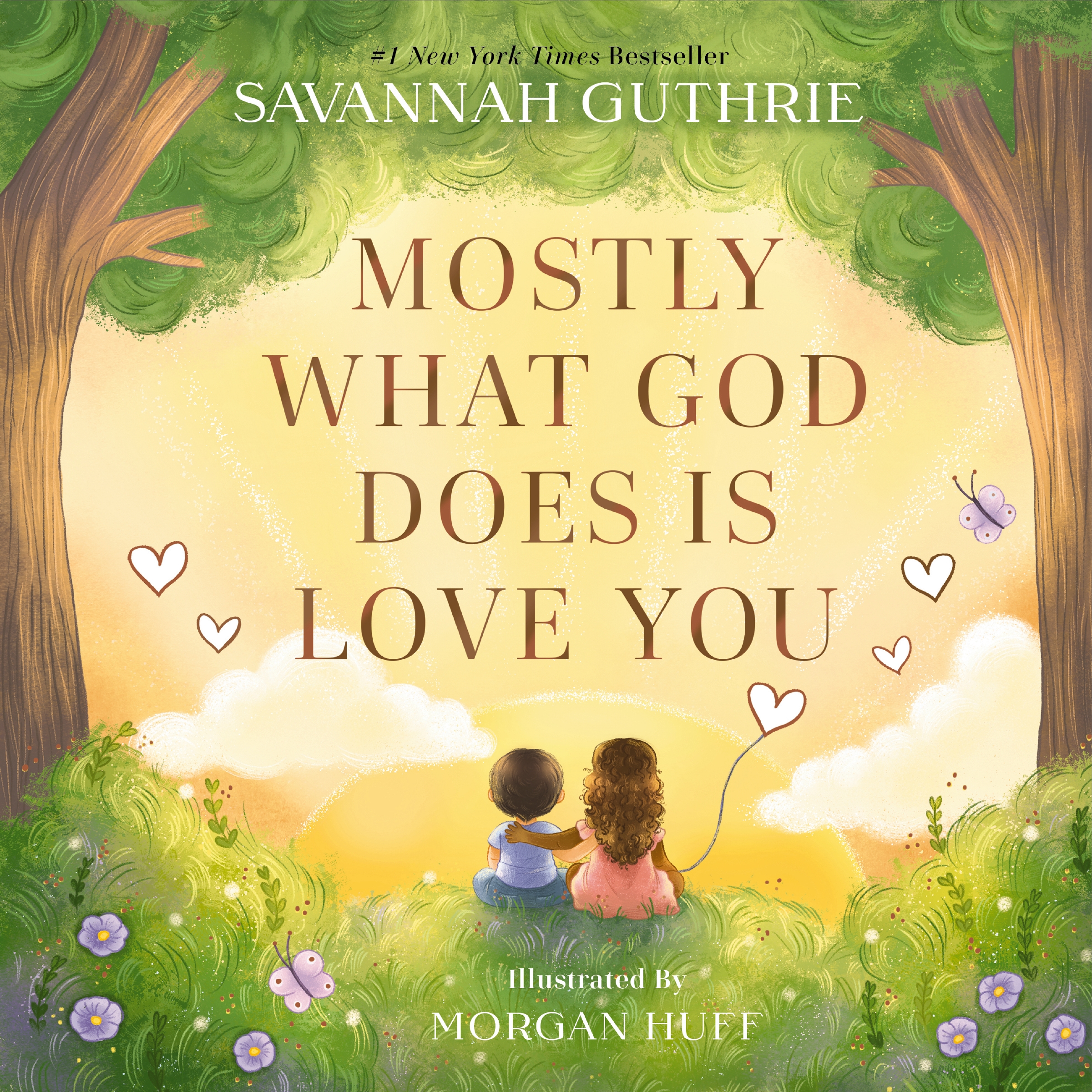 Mostly What God Does Is Love You by Savannah Guthrie