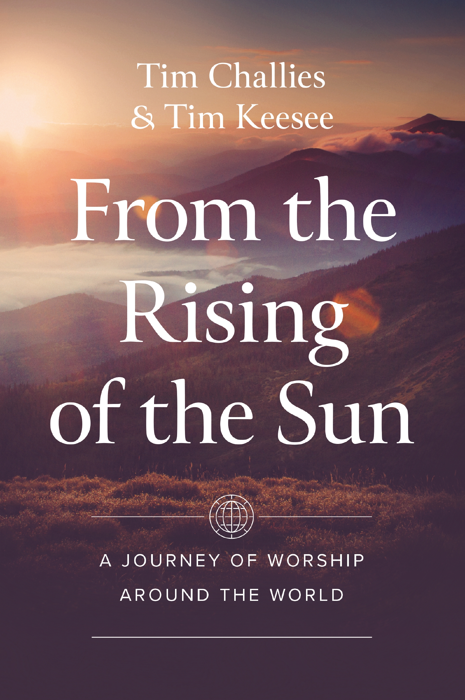 From the Rising of the Sun by Tim Challies