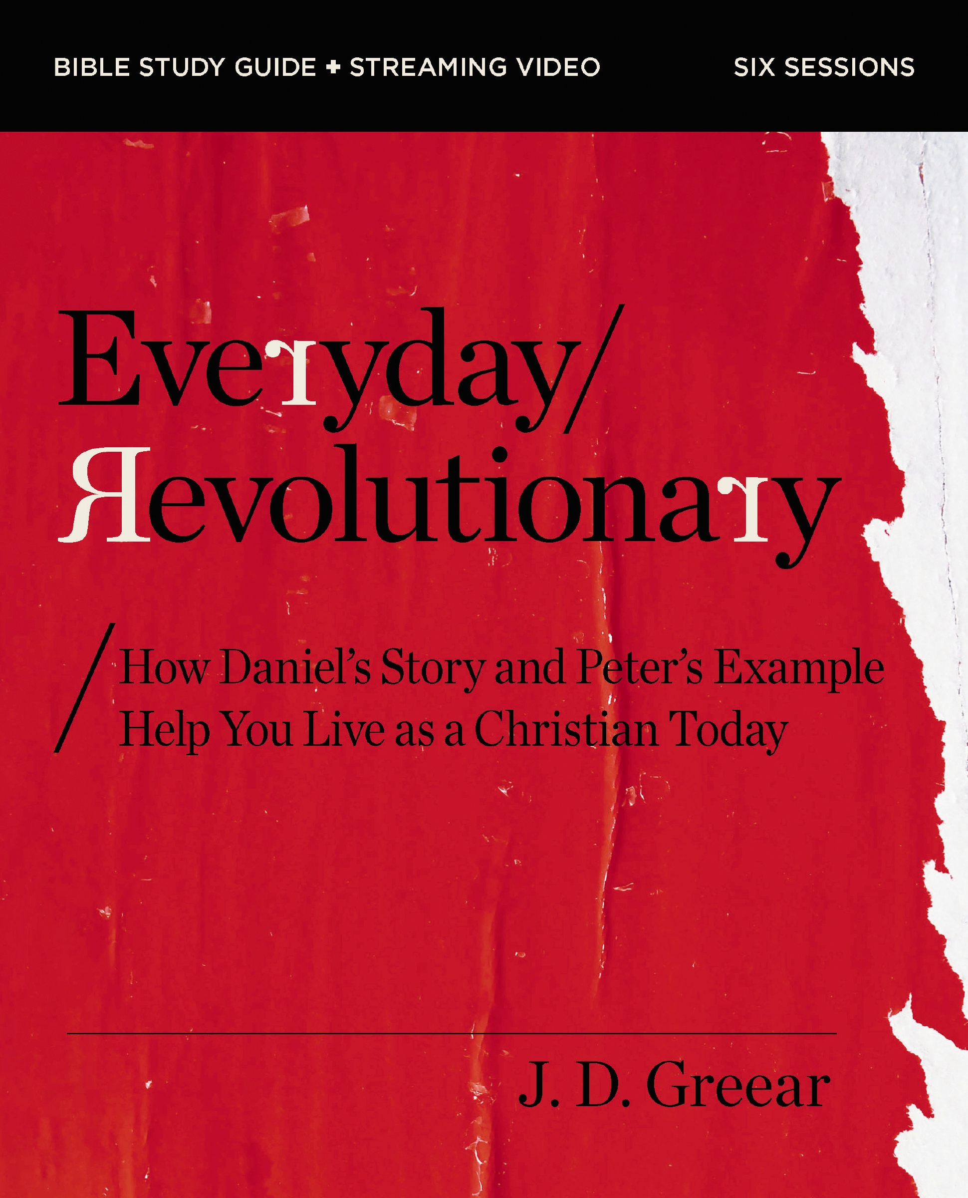 Everyday Revolutionary Bible Study Guide Plus Streaming Video by J.D. Greear