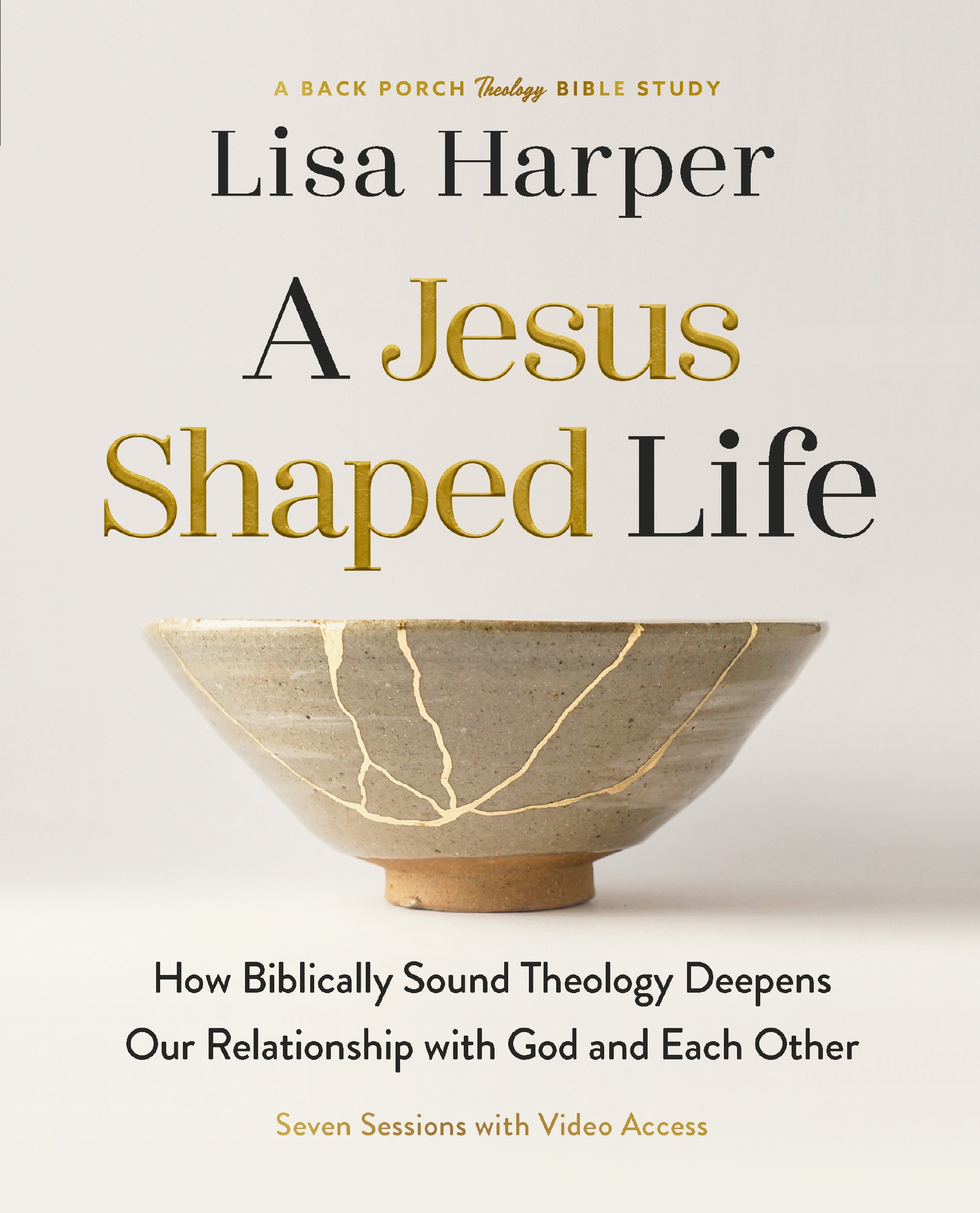 A Jesus-shaped Life Bible Study Guide Plus Streaming Video by Lisa Harper