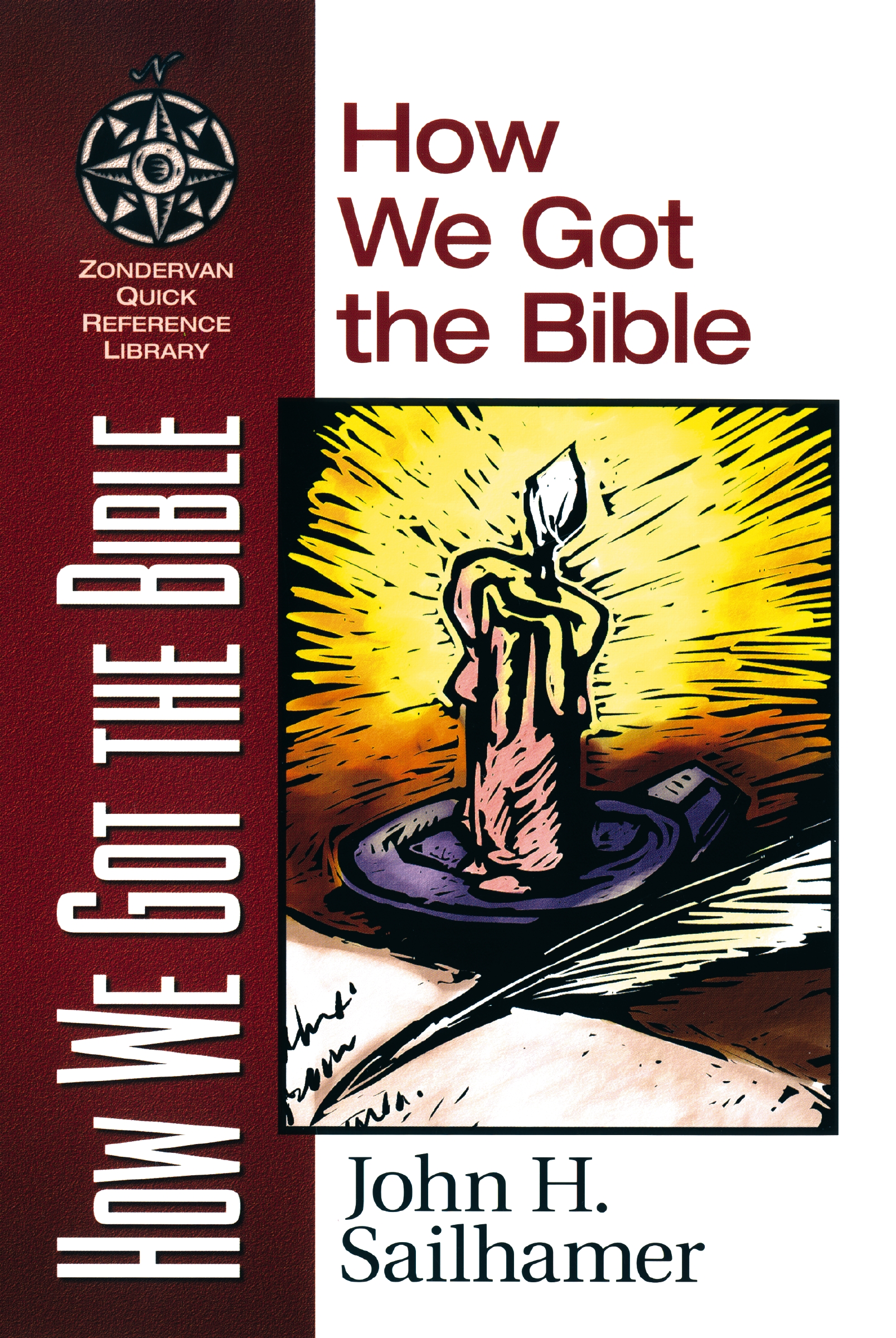 How We Got the Bible by John H. Sailhamer