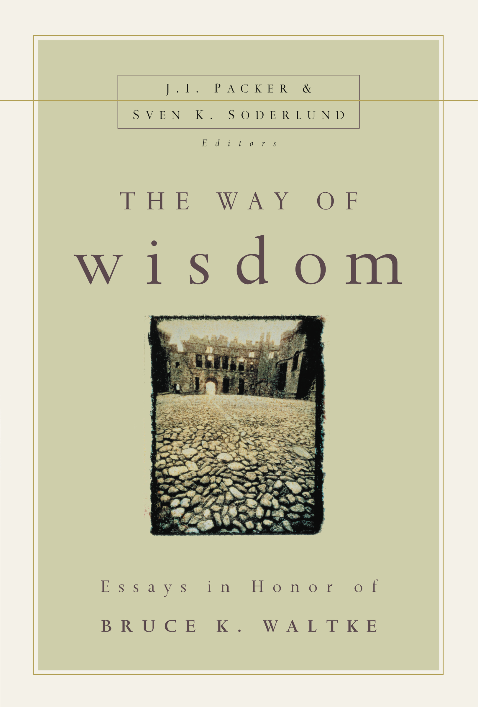 The Way of Wisdom by J. I. Packer