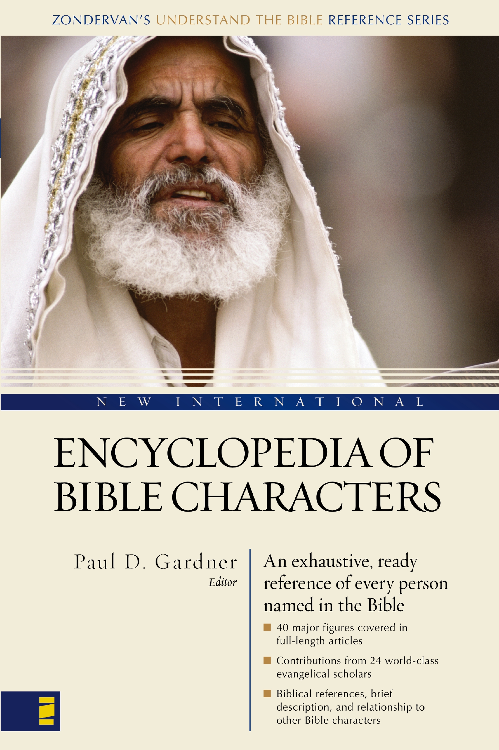 New International Encyclopedia of Bible Characters by Paul D. Gardner