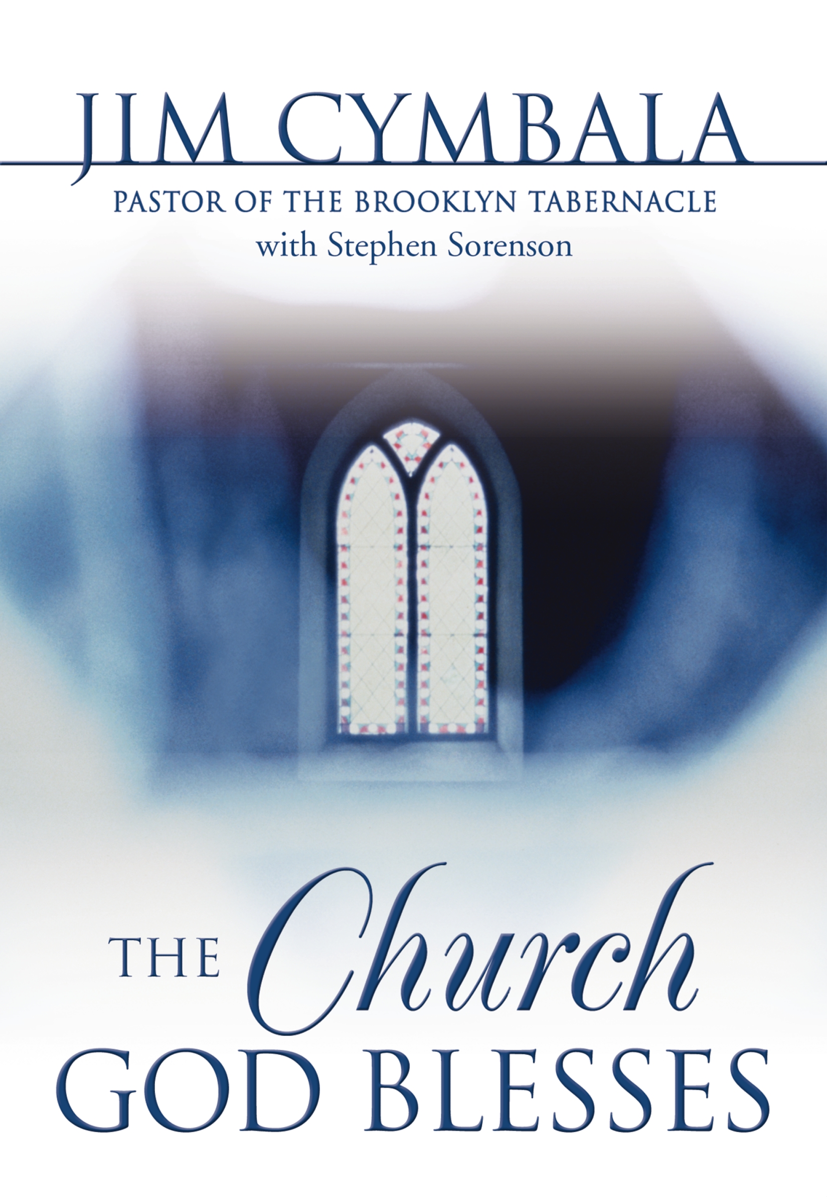 The Church God Blesses by Jim Cymbala