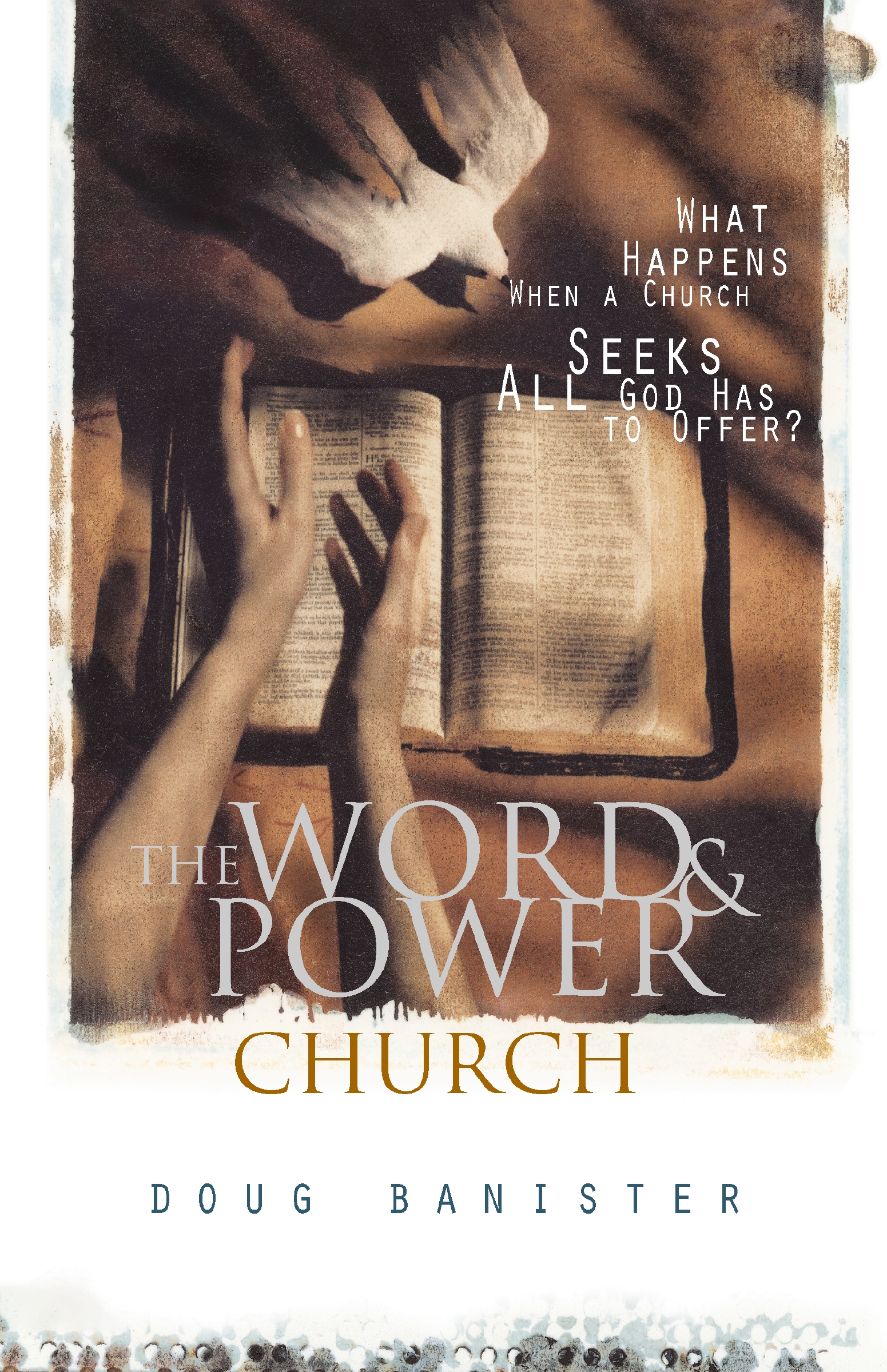 The Word and Power Church by Douglas Banister