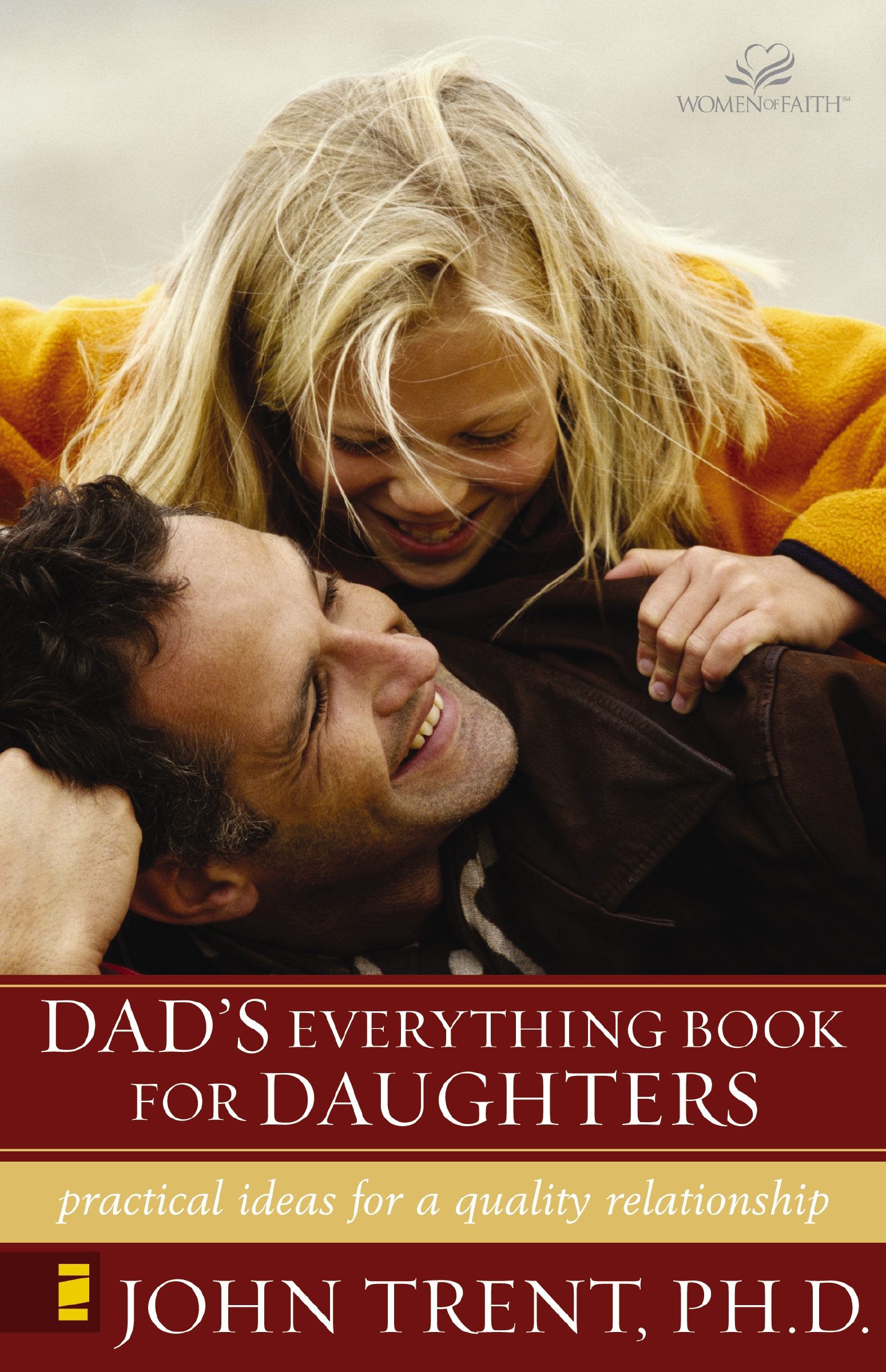 Dad's Everything Book for Daughters by John Trent