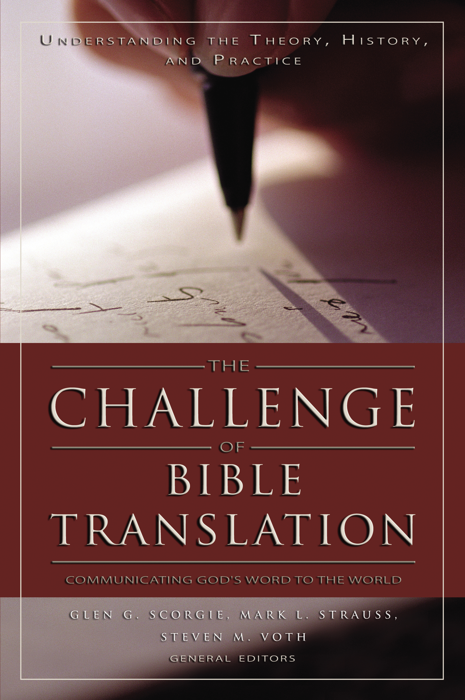 The Challenge of Bible Translation by Zondervan