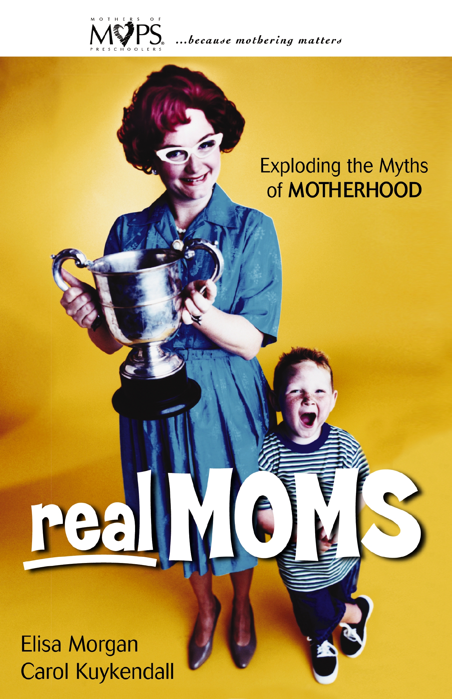 Real Moms by Elisa Morgan
