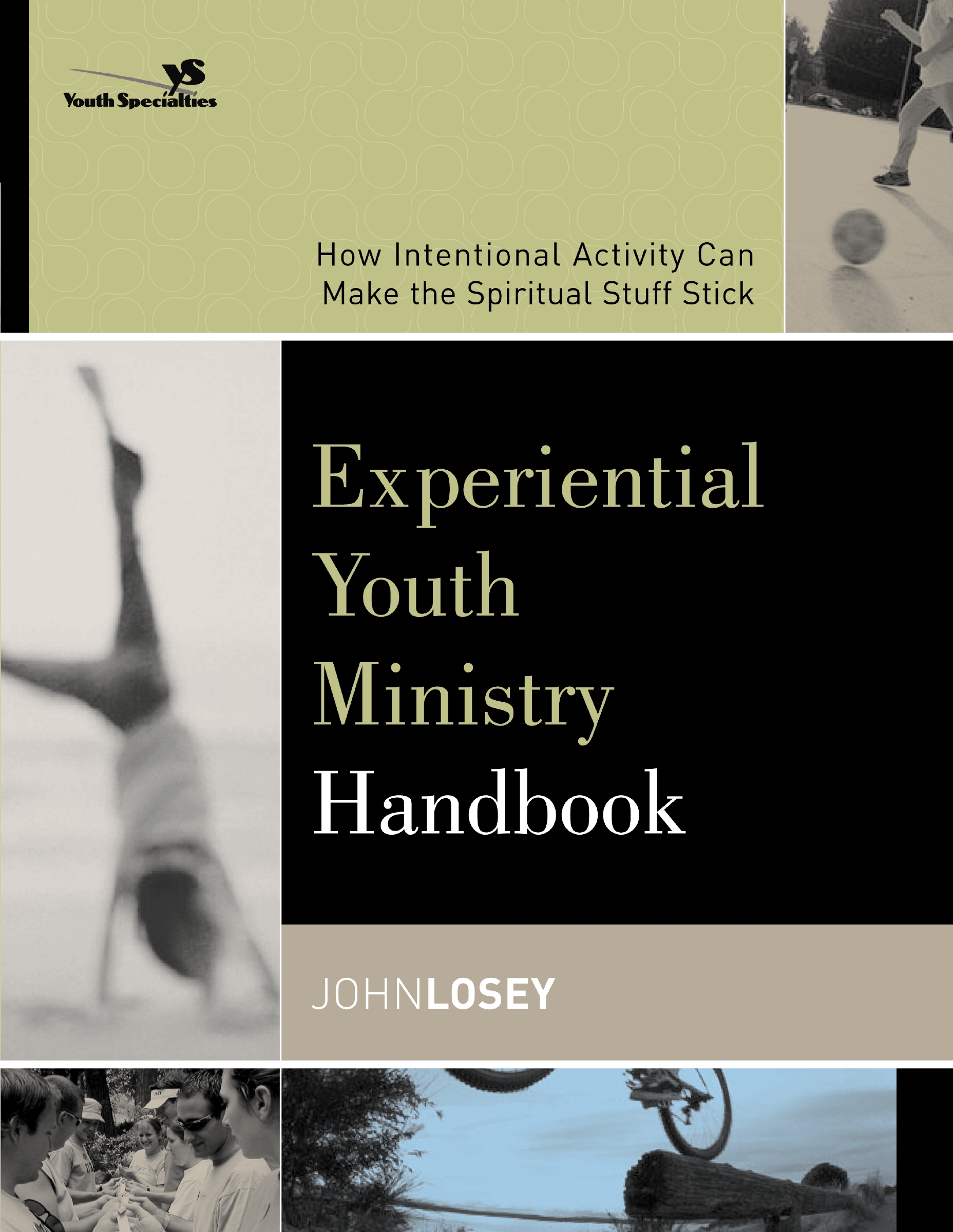 Experiential Youth Ministry Handbook by John Losey