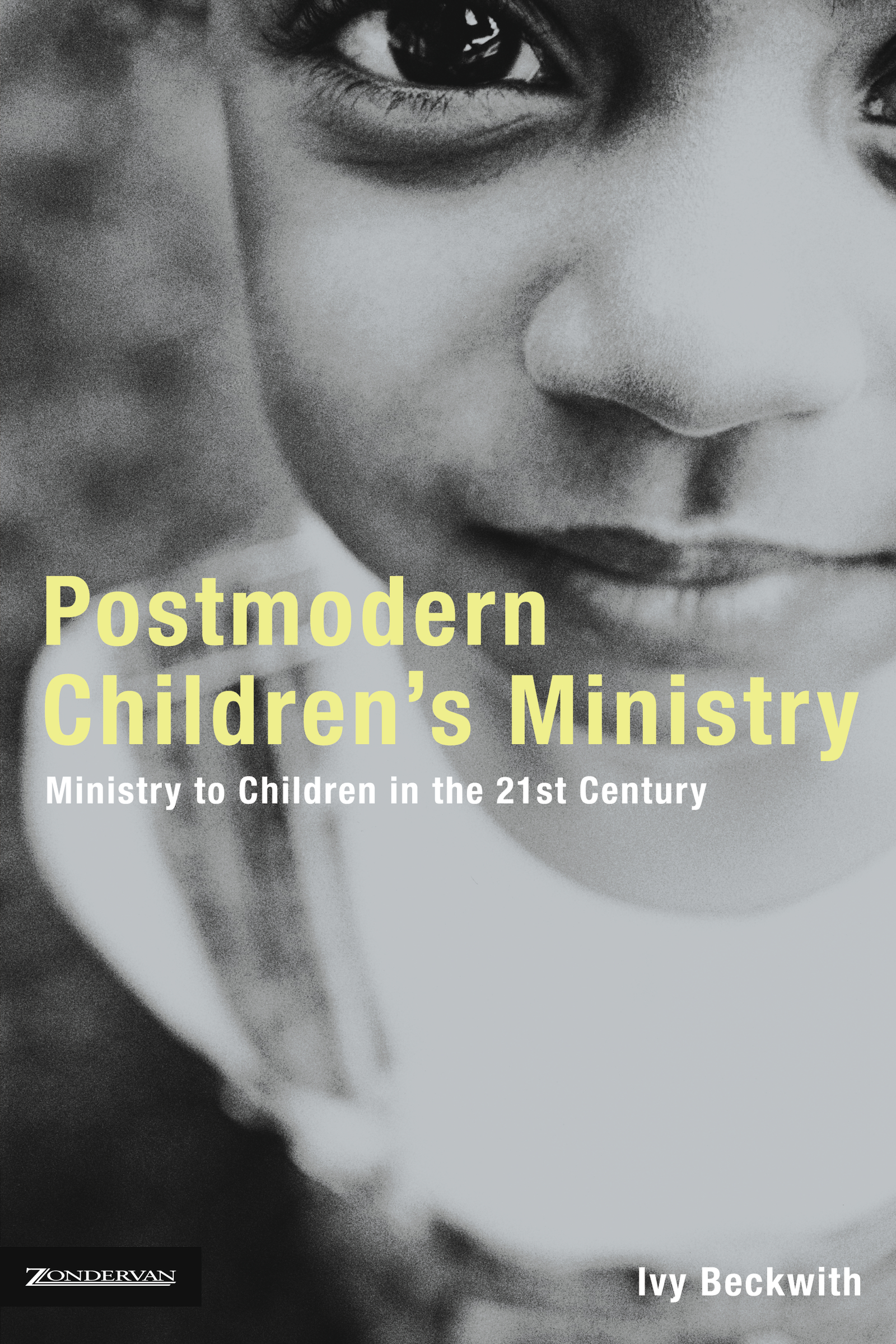 Postmodern Children's Ministry by Ivy Beckwith