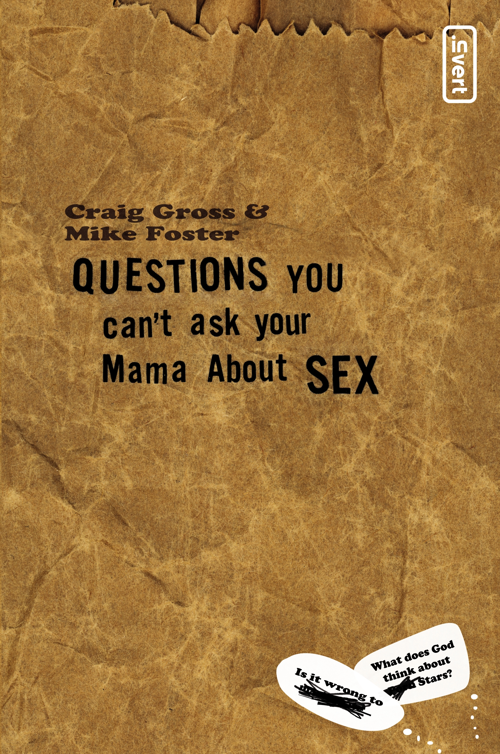 Questions You Can't Ask Your Mama About Sex by Craig Gross