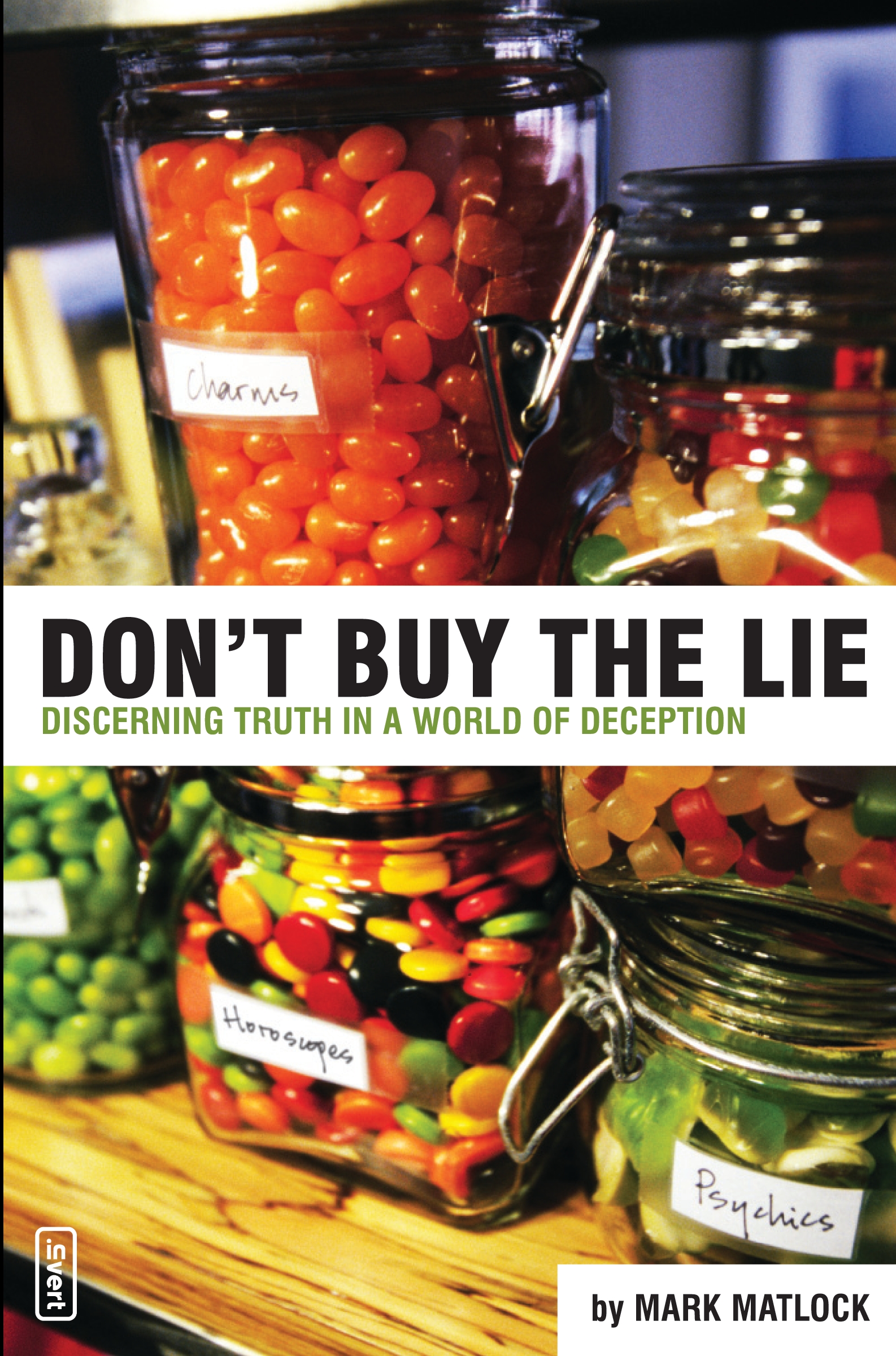 Don't Buy the Lie by Mark Matlock