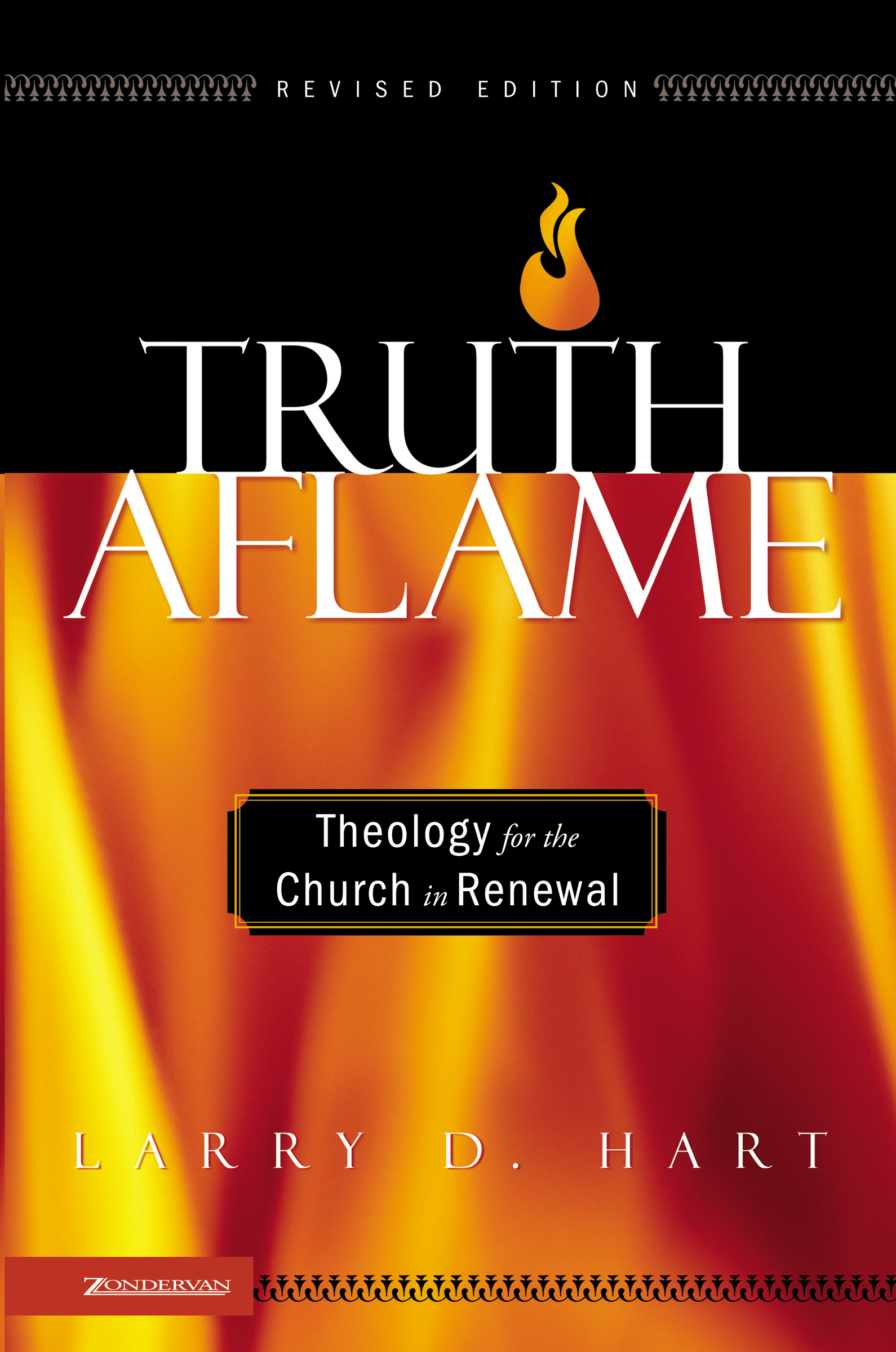 Truth Aflame by Larry D. Hart