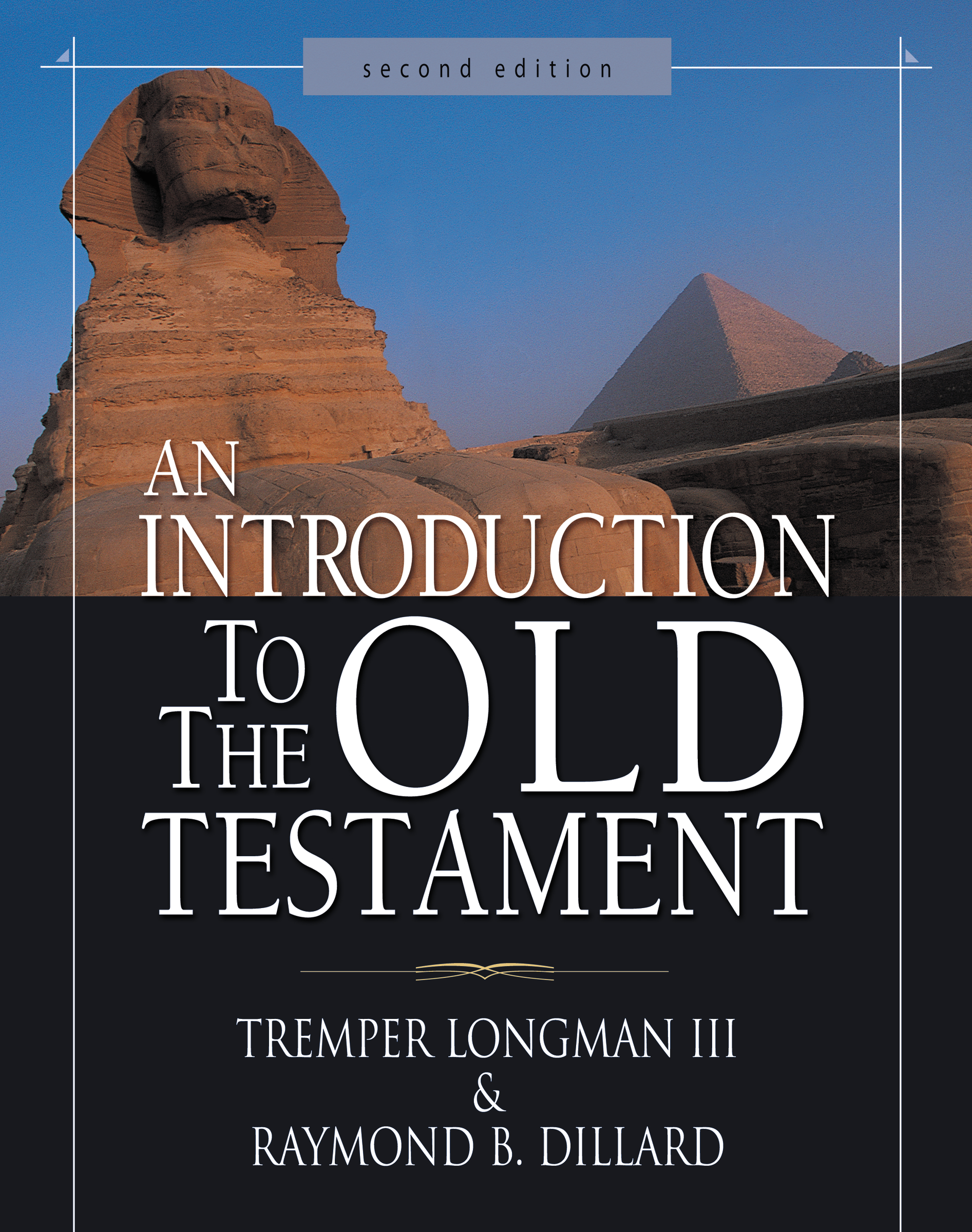 An Introduction to the Old Testament by Tremper Longman III