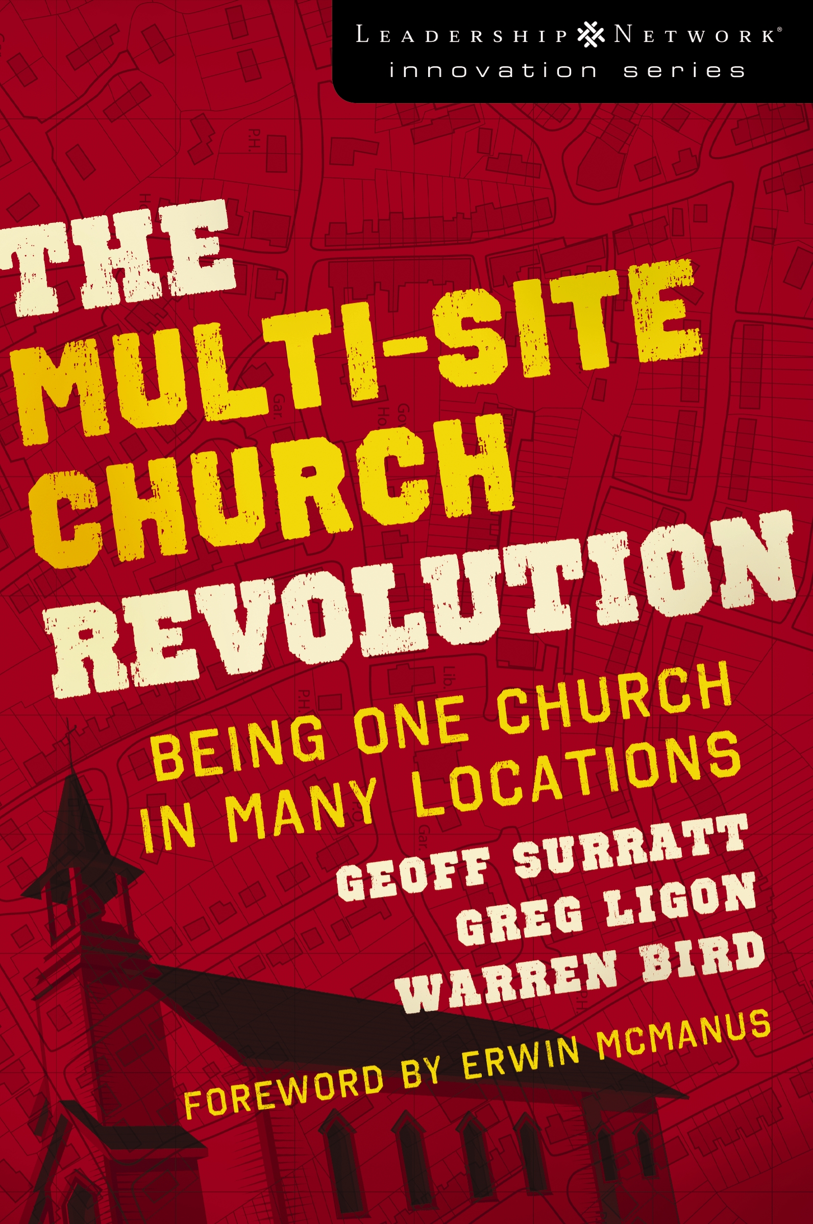 The Multi-site Church Revolution by Geoff Surratt