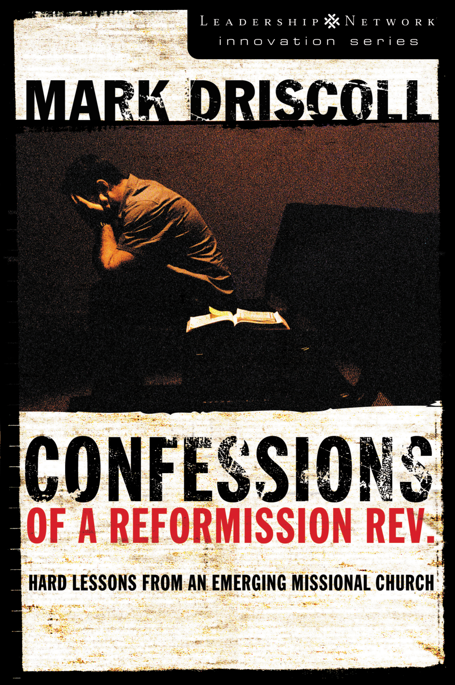 Confessions of a Reformission Rev. by Mark Driscoll