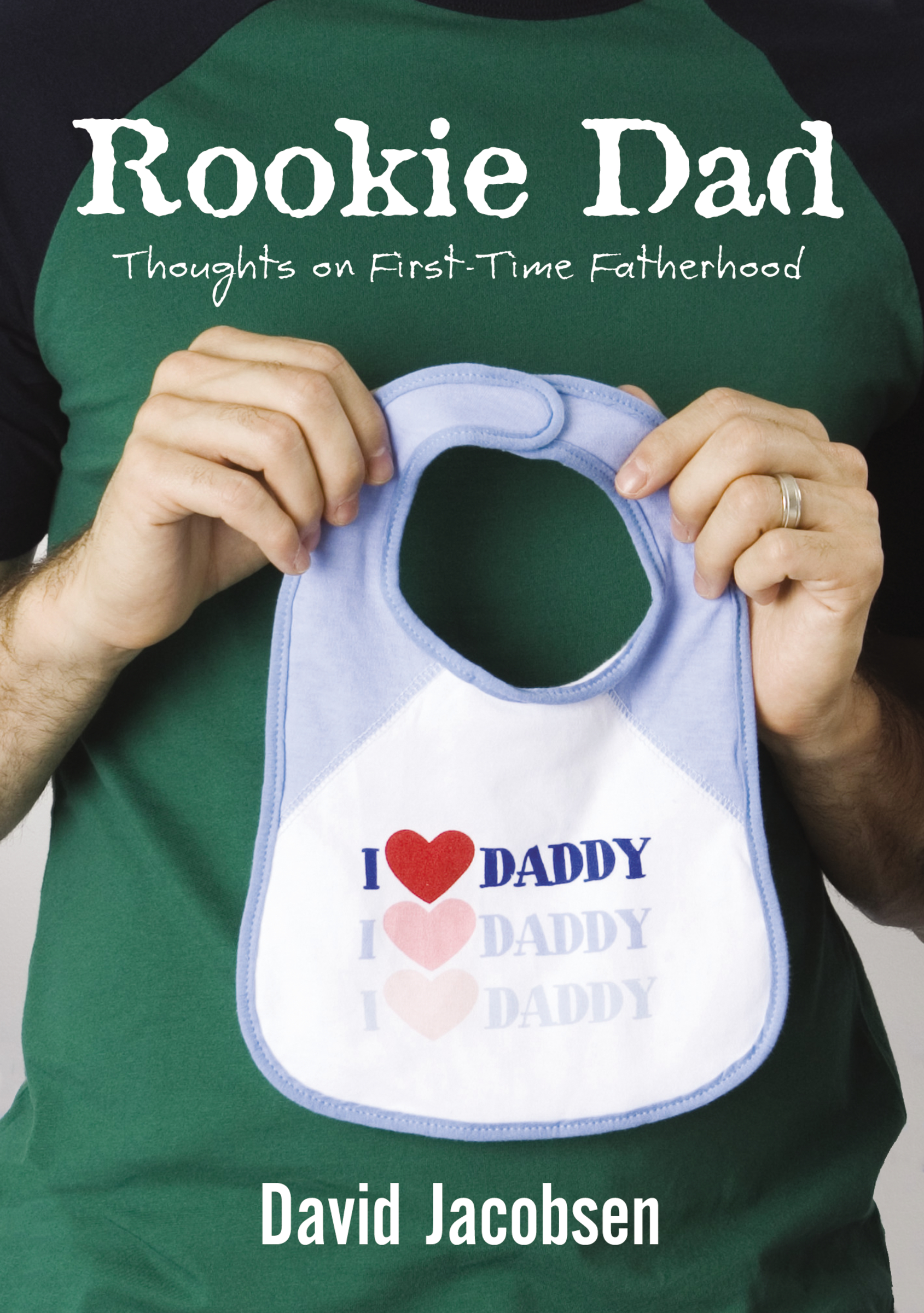 Rookie Dad by David Jacobsen