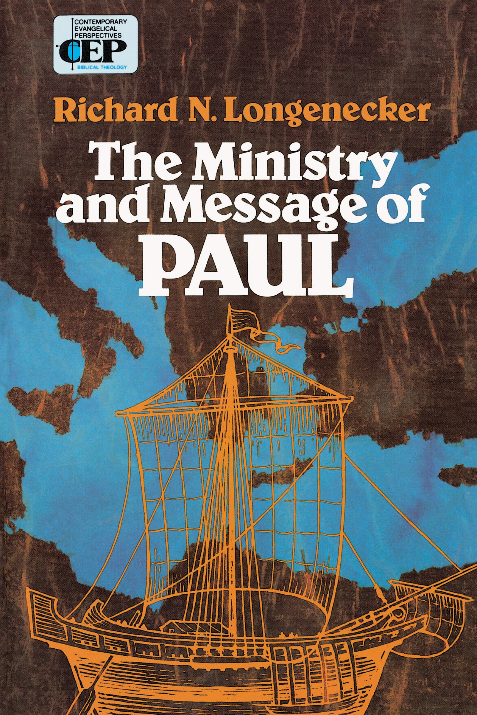 The Ministry and Message of Paul by Richard N. Longenecker