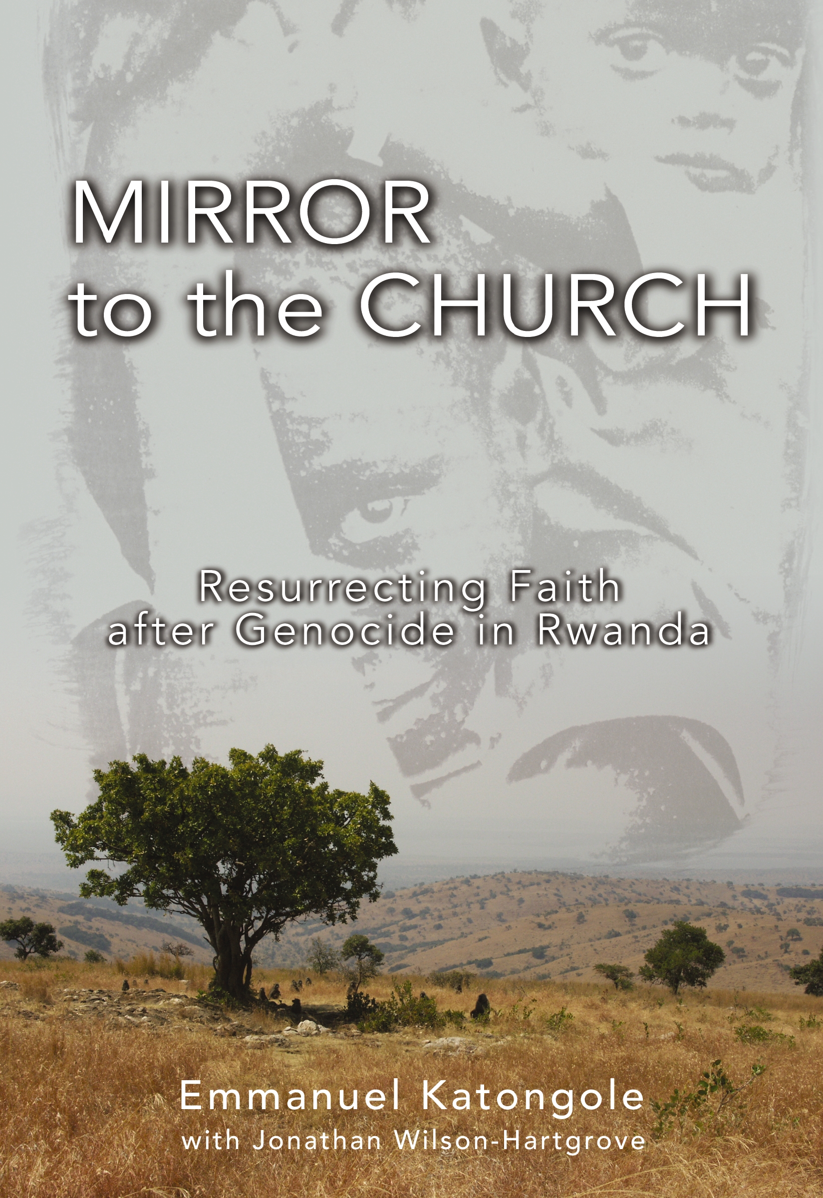 Mirror to the Church by Emmanuel M. Katongole
