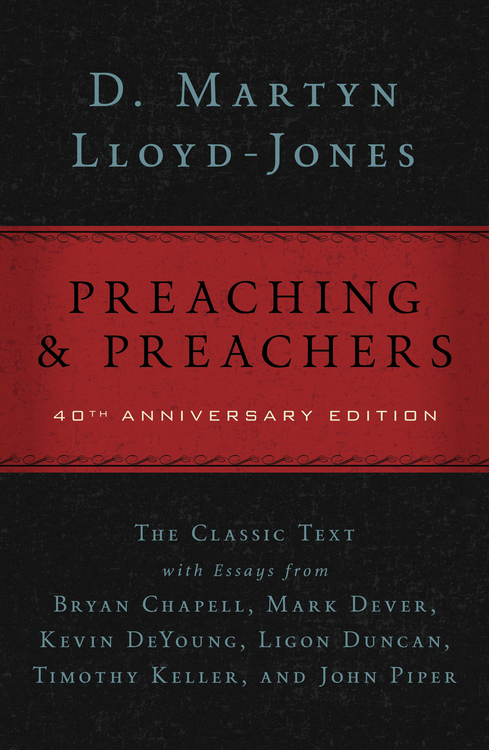 Preaching and Preachers by D. Martyn Lloyd-Jones