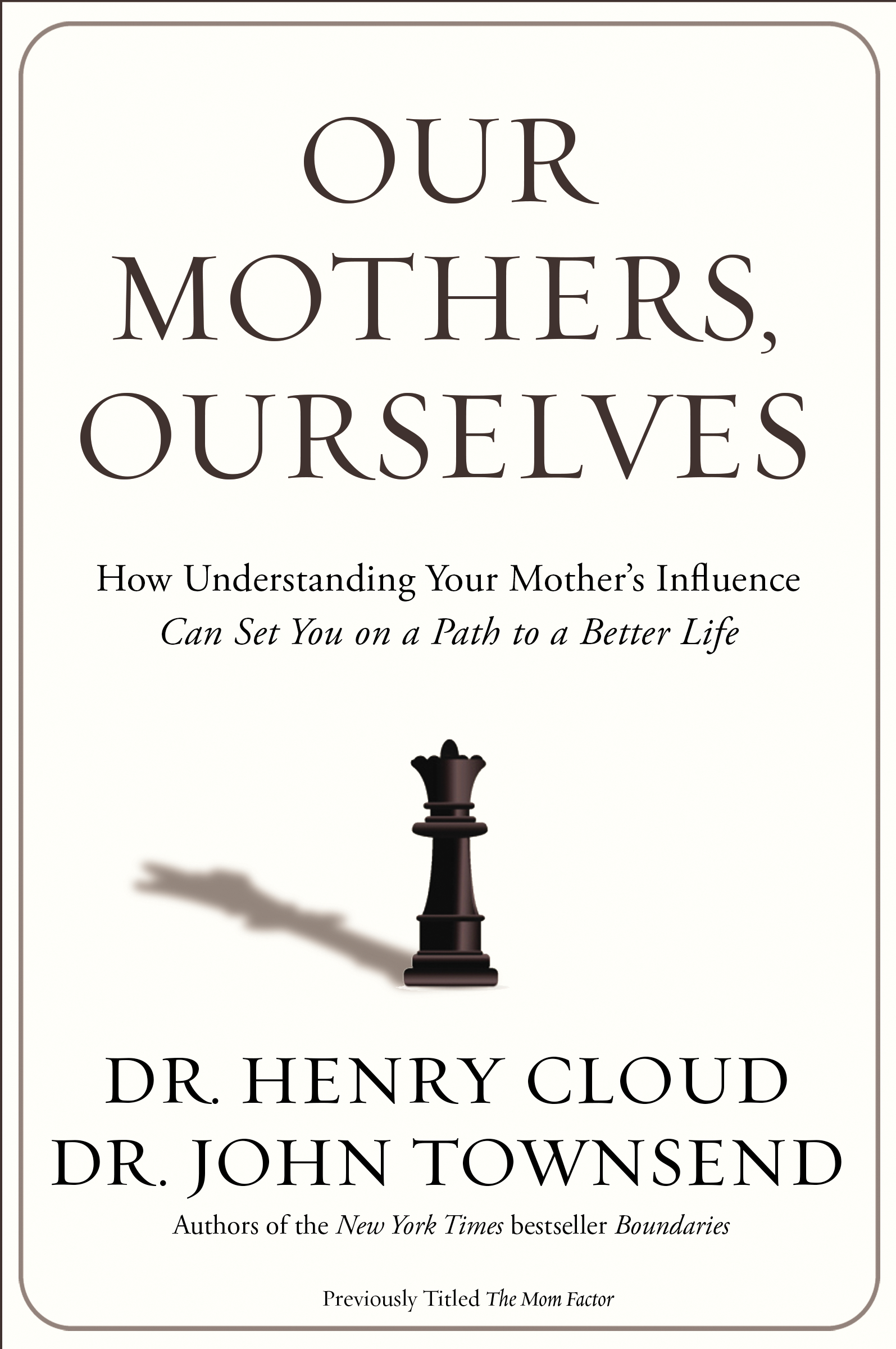 Our Mothers, Ourselves by Henry Cloud