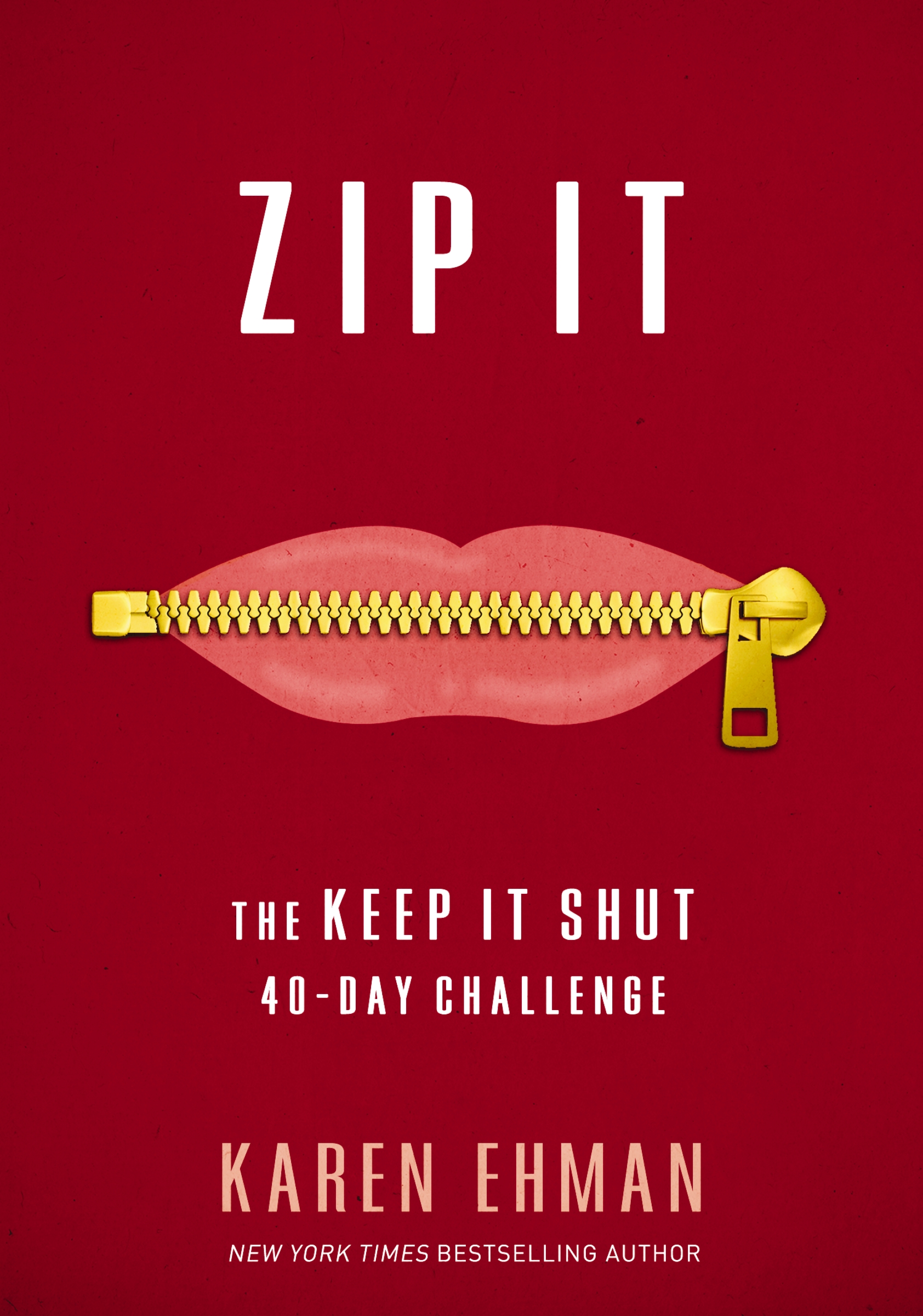 Zip It by Karen Ehman