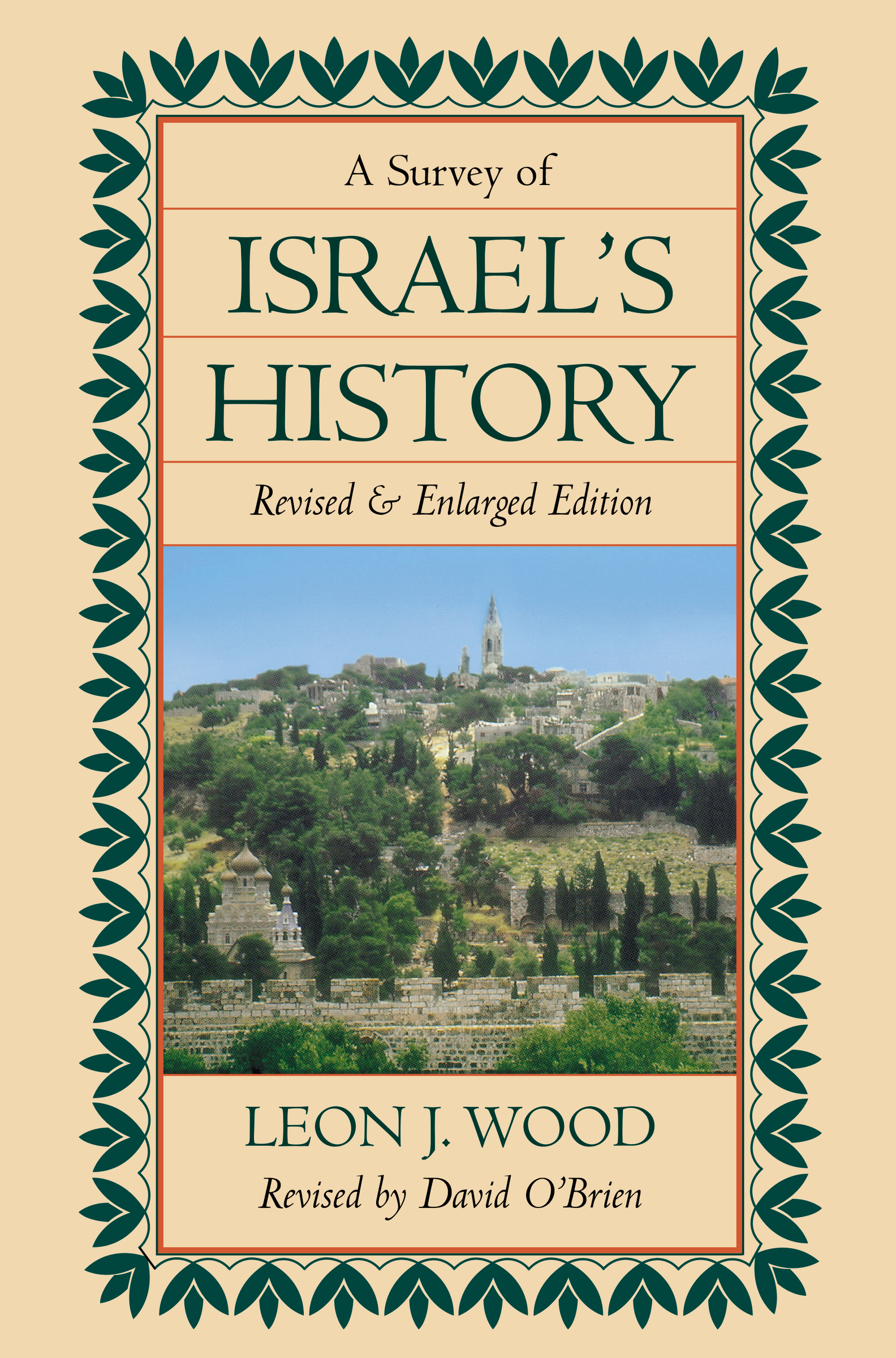 A Survey of Israel's History by Leon J. Wood