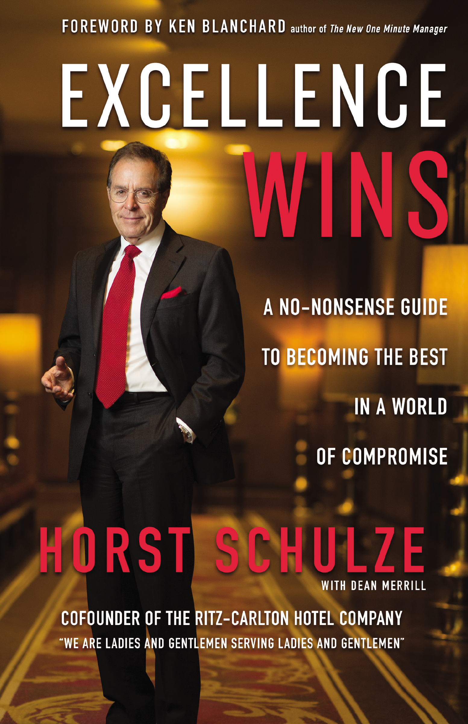 Excellence Wins by Horst Schulze