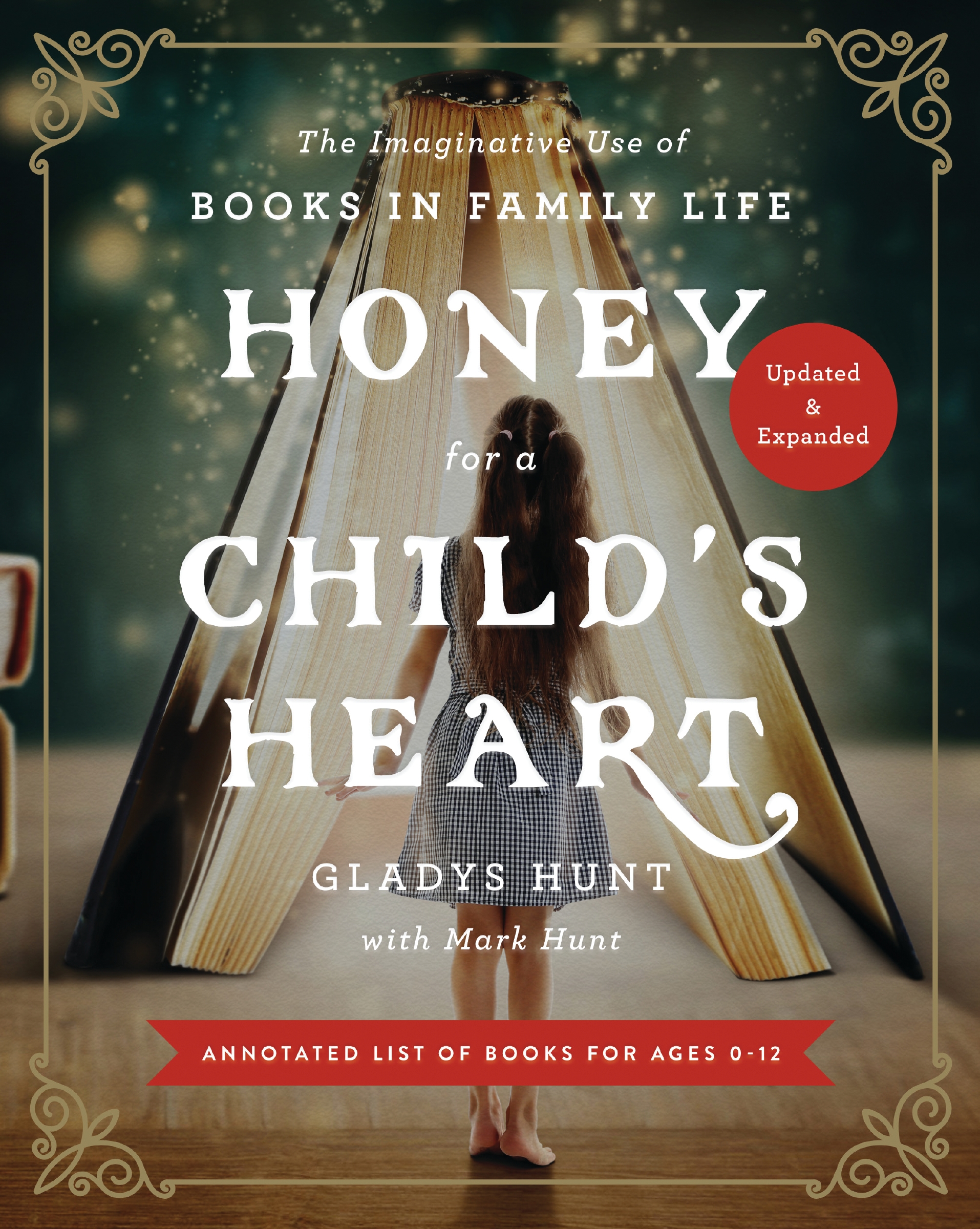 Honey for a Child's Heart Updated and Expanded by Gladys Hunt