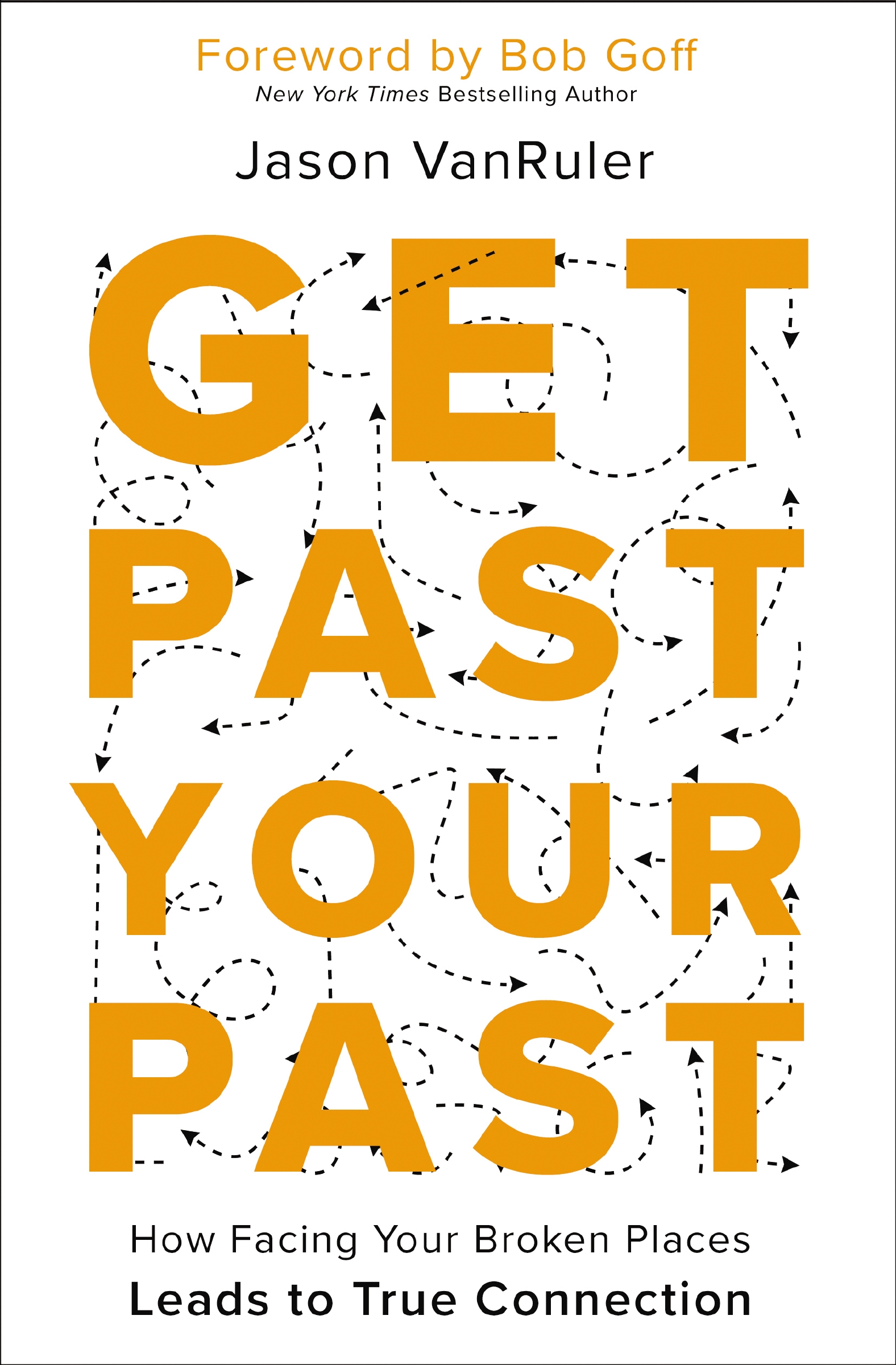 Get Past Your Past by Jason VanRuler